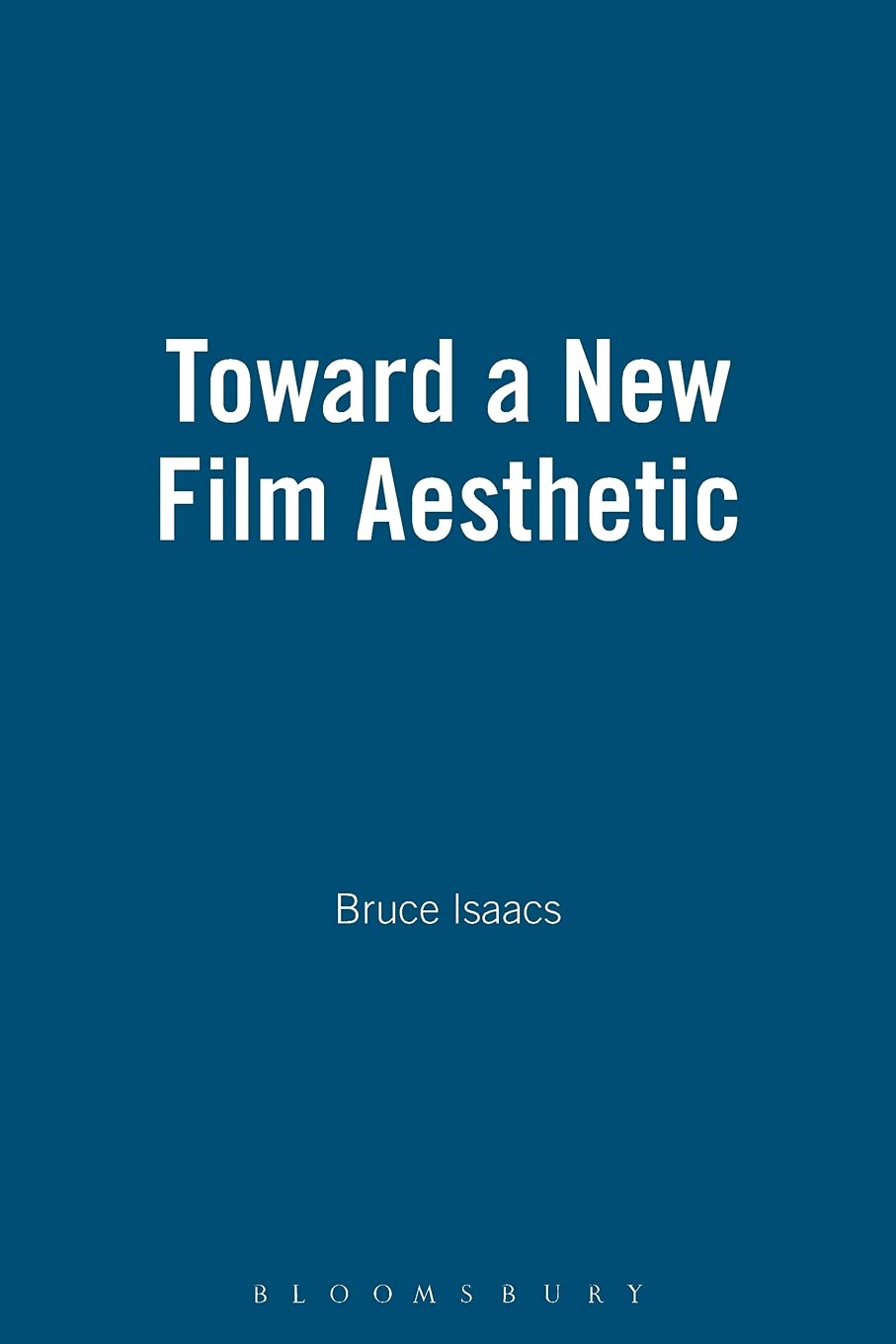Toward a New Film Aesthetic Film, Art & Culture