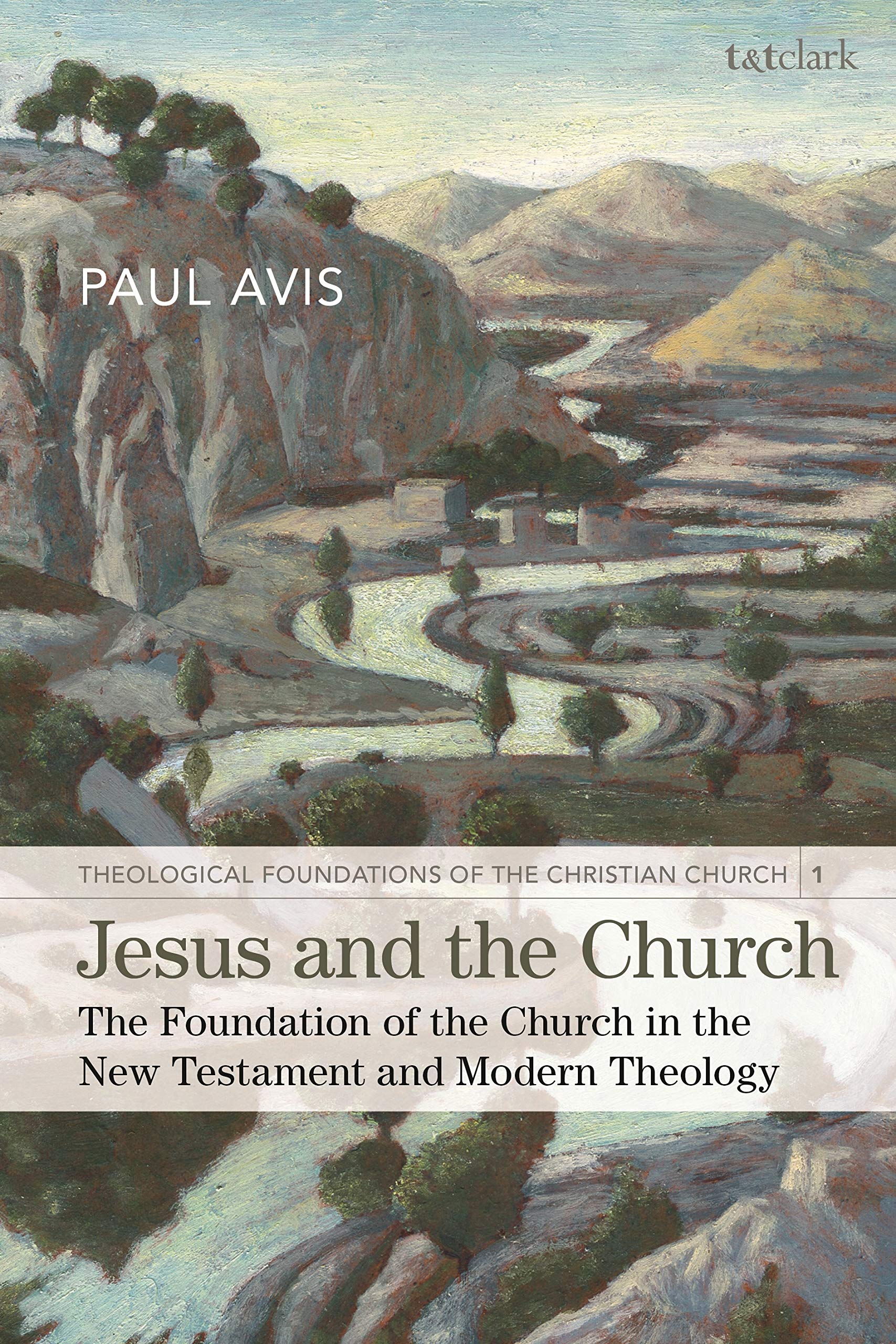 Jesus and the Church: The Foundation of the Church in the New Testament and Modern Theology (Theological Foundations of the Christian Church, 1) Philosophy