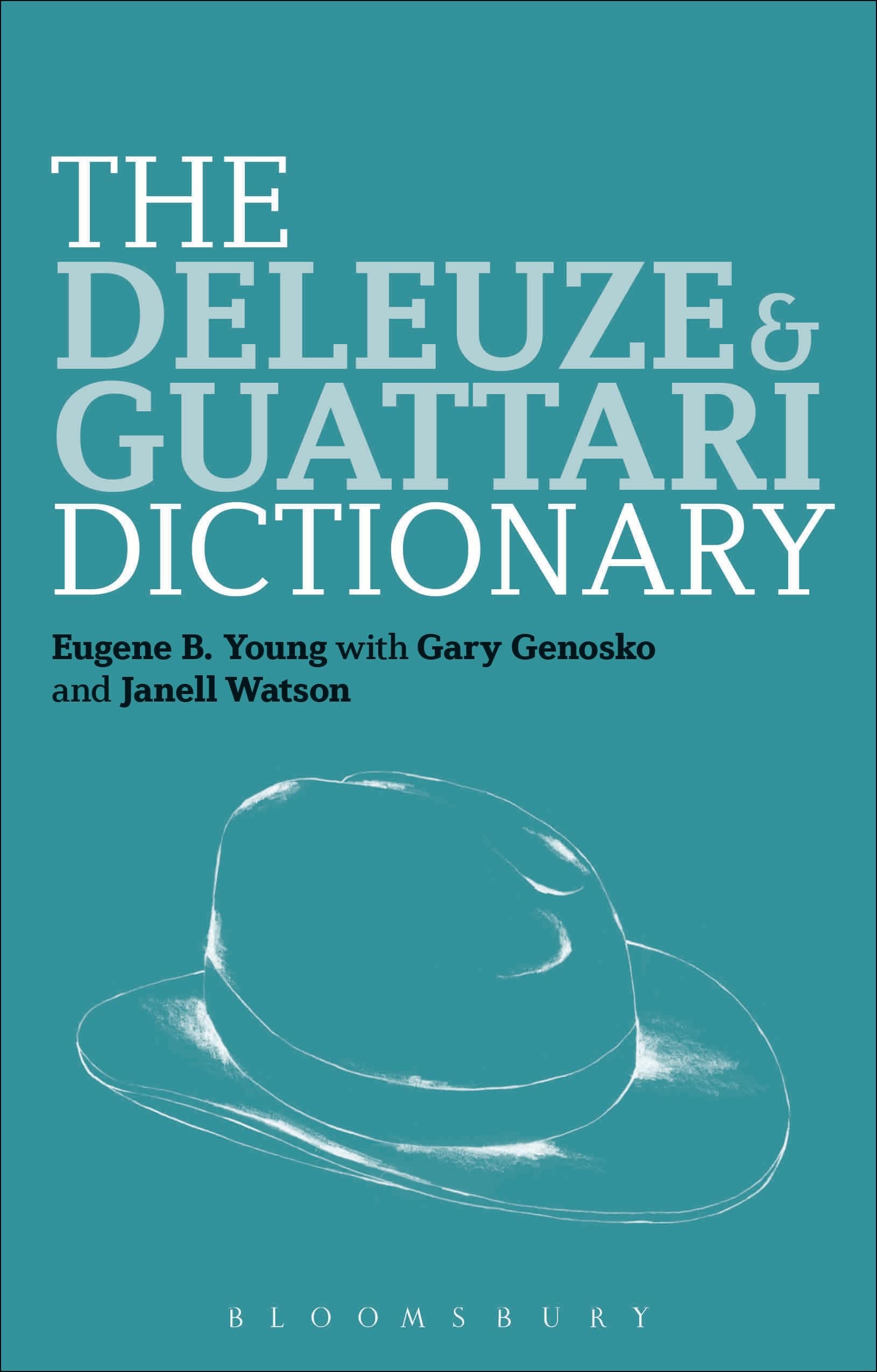 The Deleuze and Guattari Dictionary (Bloomsbury Philosophy Dictionaries) Philosophy