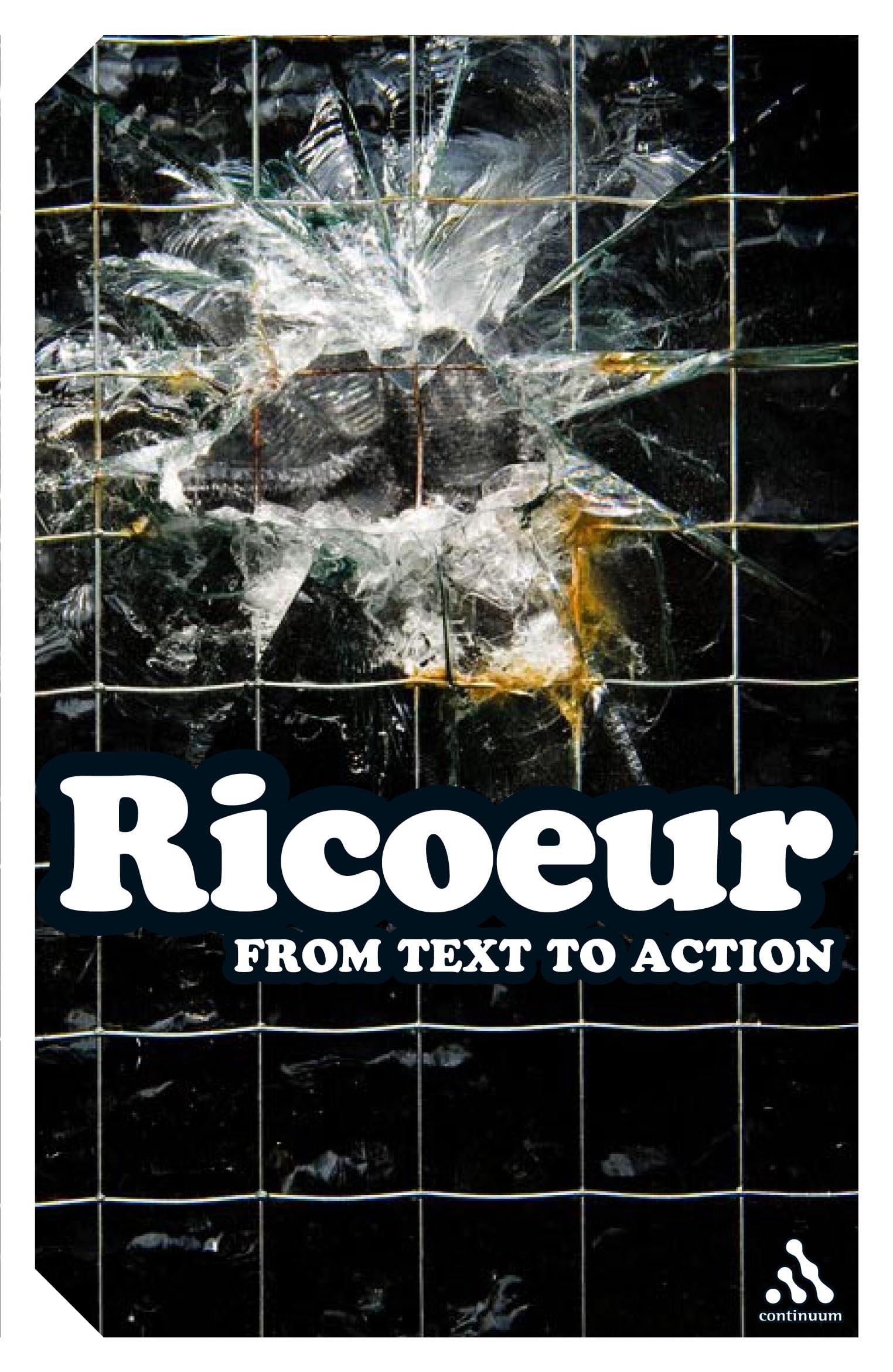 From Text to Action: Essays In Hermeneutics II (Continuum Impacts) Philosophy
