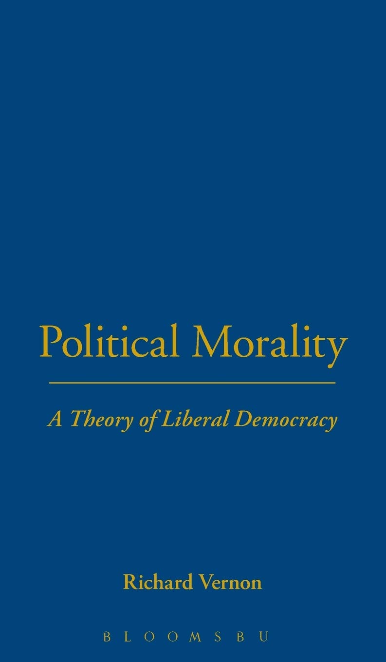 Political Morality: A Theory of Liberal Democracy book
