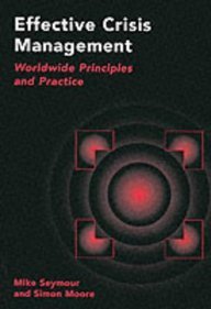 Effective Crisis Management: Worldwide Principles and Practice Books