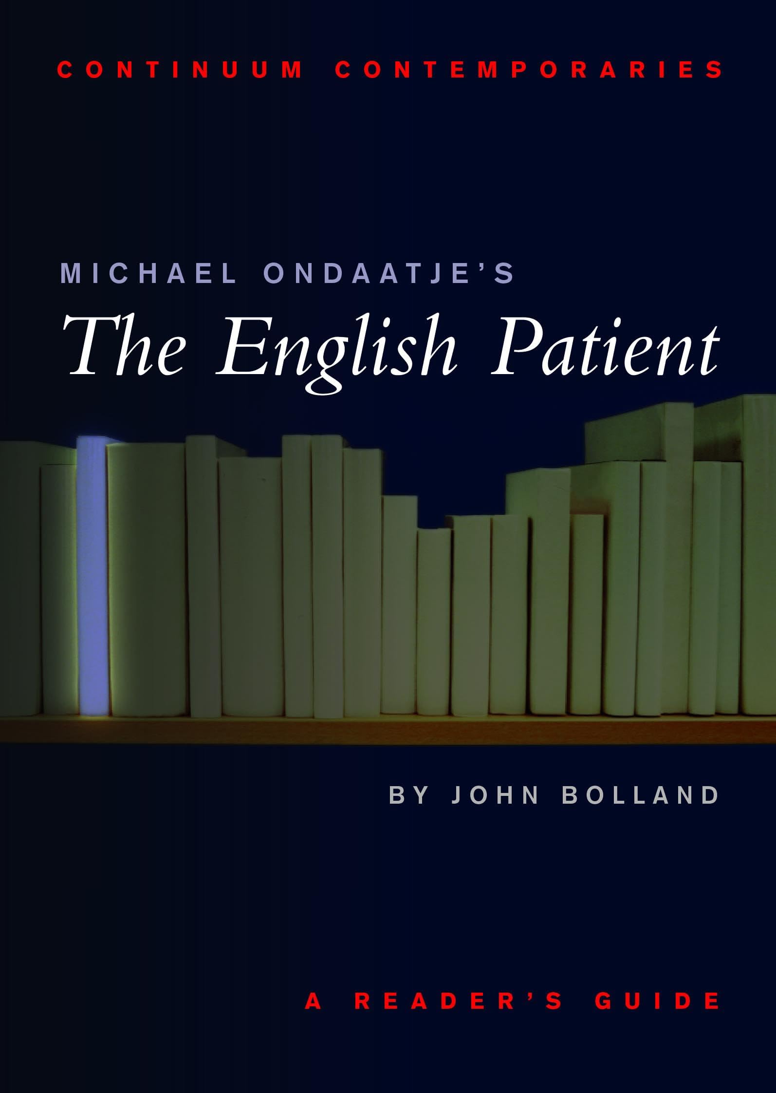 Michael Ondaatje's "The English Patient" (Continuum Contemporaries) Contemporary literature