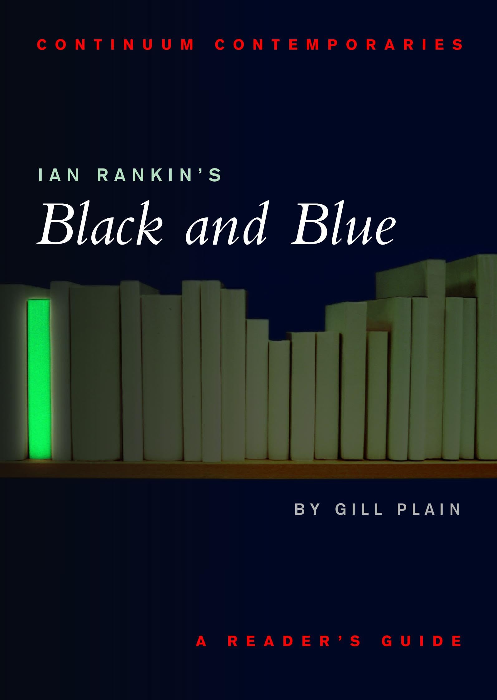 Ian Rankin's Black and Blue: A Reader's Guide (Continuum Contemporaries) Contemporary literature