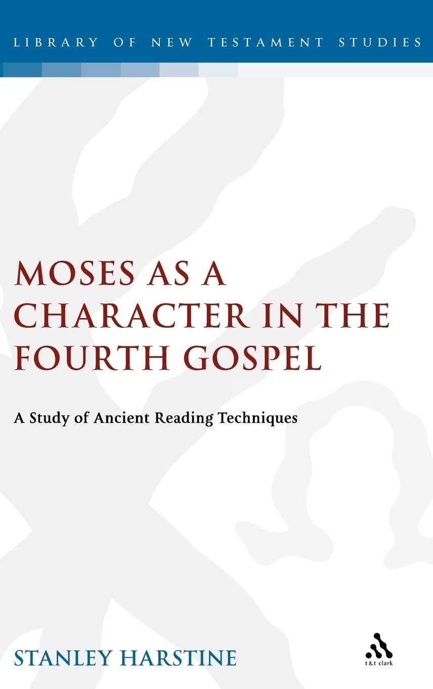 Moses as a Character in the Fourth Gospel Contemporary literature