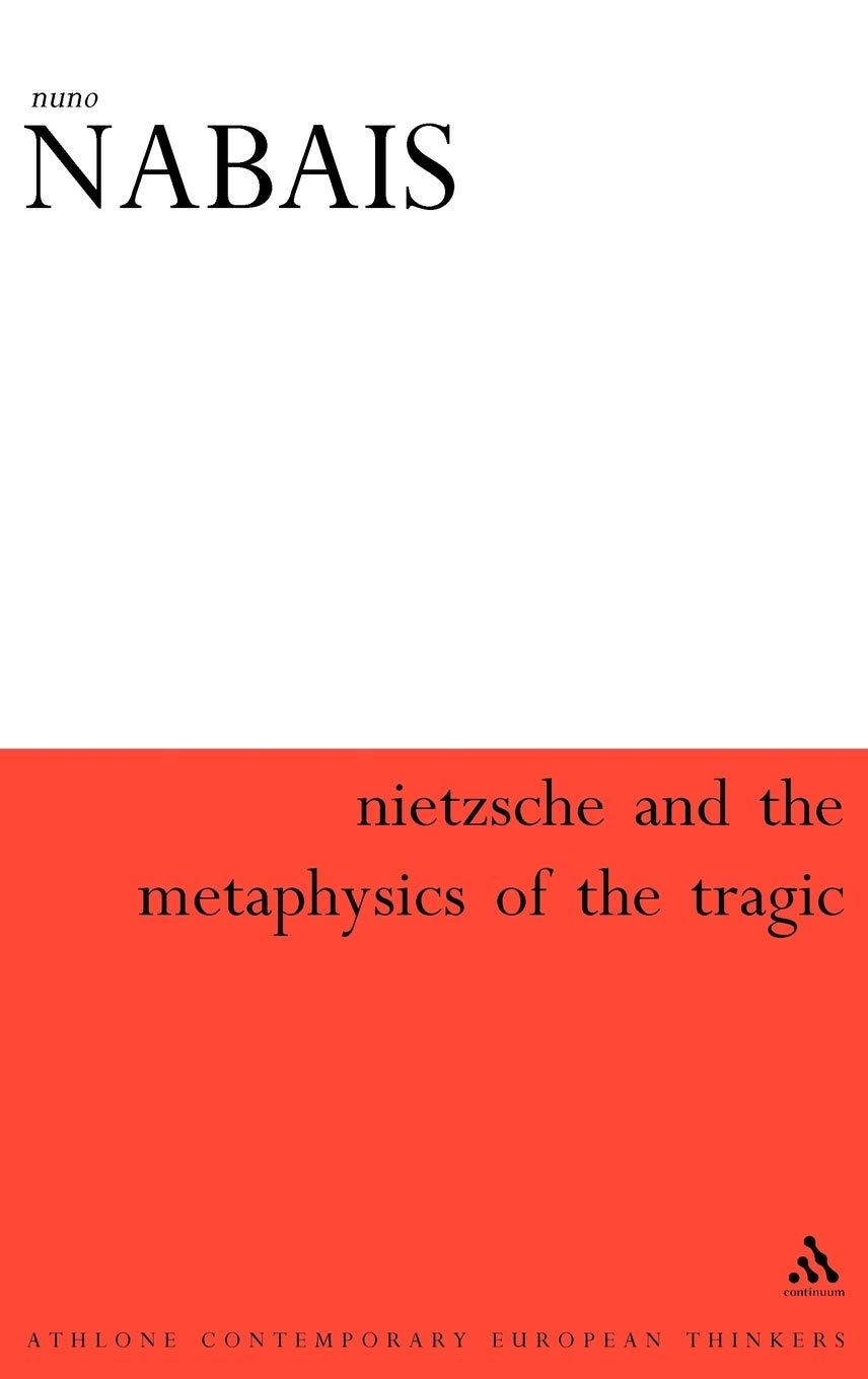 Nietzsche and the Metaphysics of the Tragic Philosophy