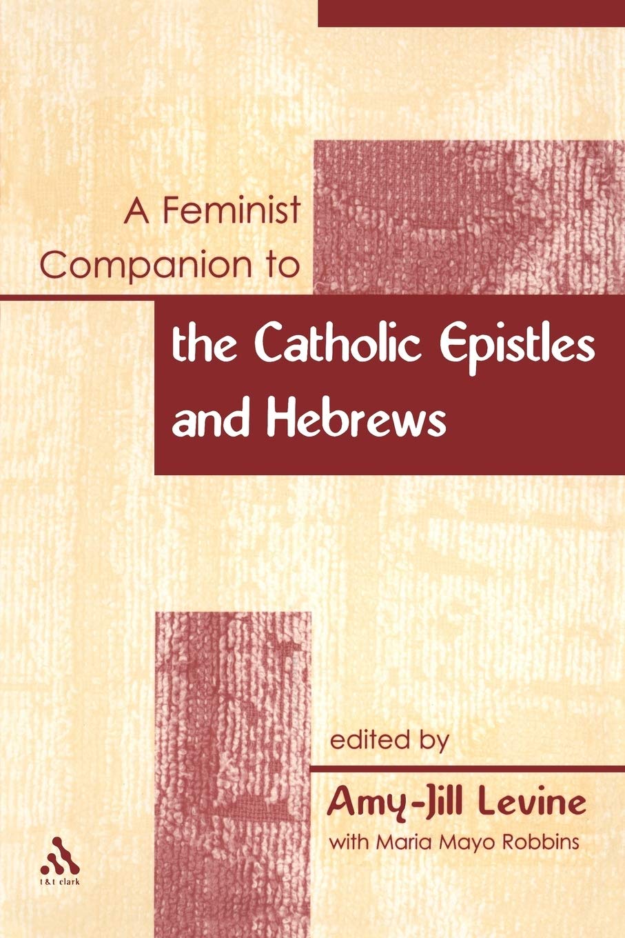 A Feminist Companion to the Catholic Epistles and Hebews Religion & Esotericism