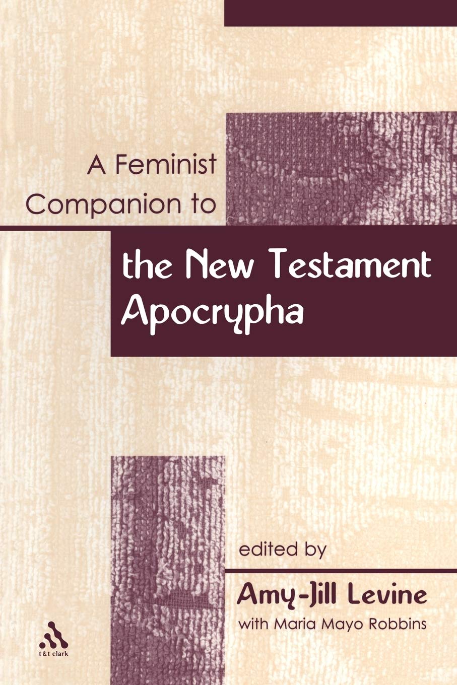 A Feminist Companion to the New Testament Apocrypha Religion & Esotericism