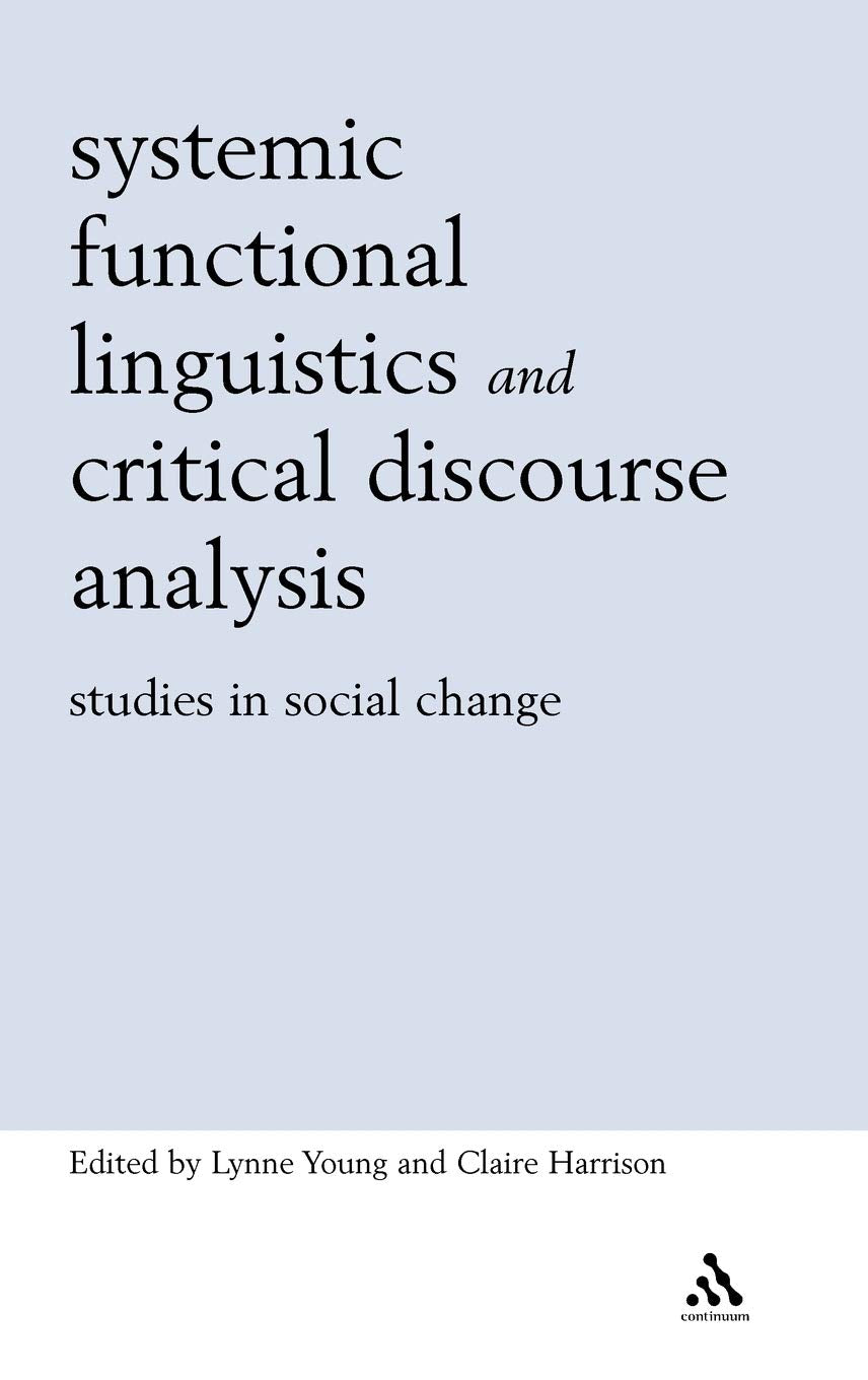 Systemic Functional Linguistics and Critical Discourse Analysis Social Sciences