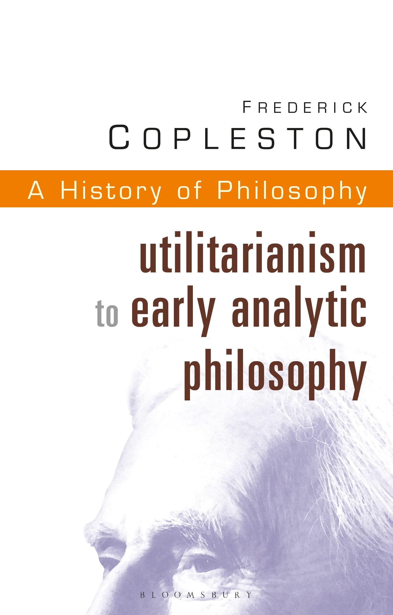 History of Philosophy Volume 8: Utilitarianism to Early Analytic Philosophy book