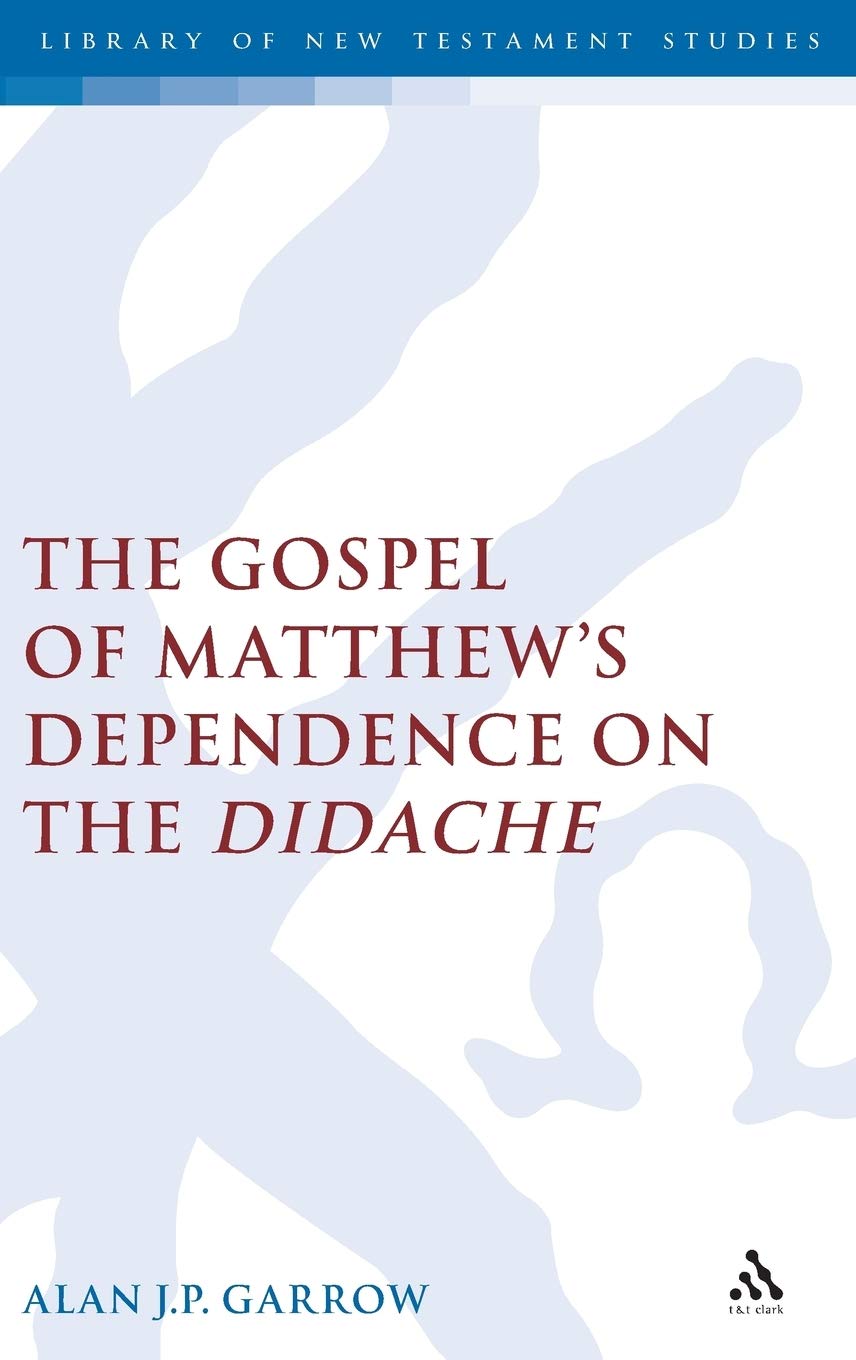 Gospel of Matthew's Dependence on the Didache Religion & Esotericism