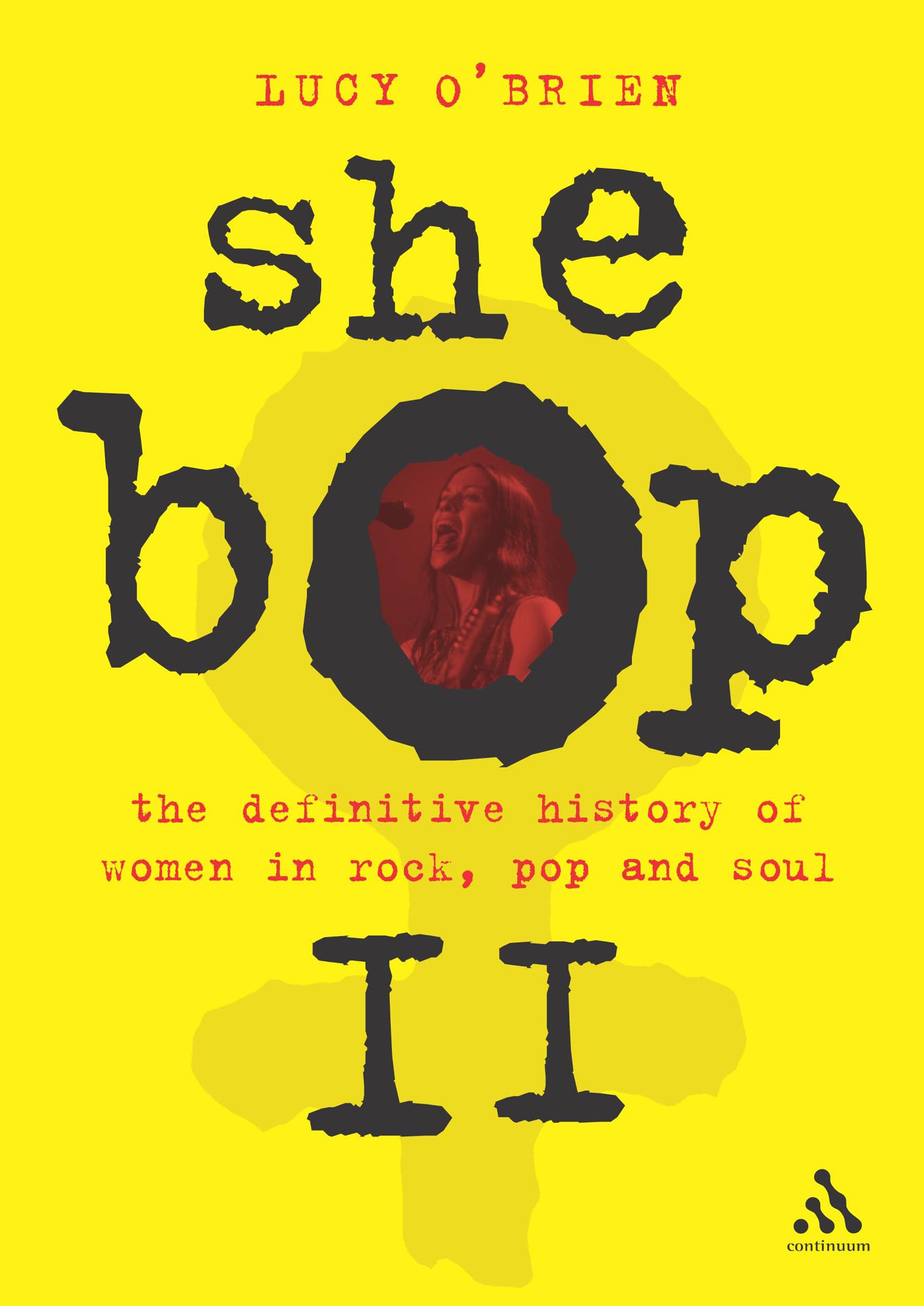 She Bop II: The Definitive History of Women in Rock, Pop and Soul (Bayou Press Series) Books