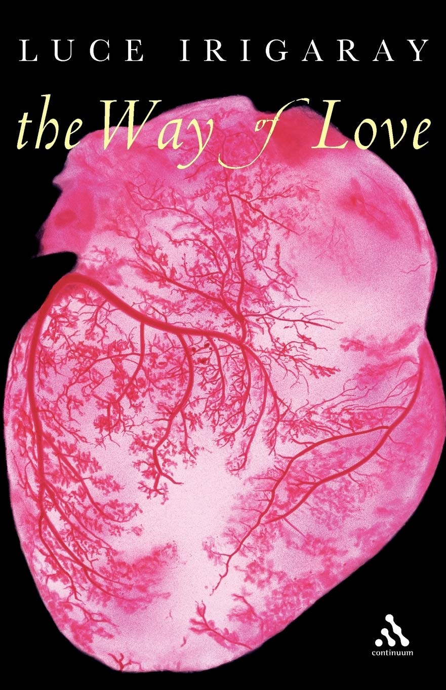 The Way of Love (Athlone Contemporary European Thinkers) Philosophy