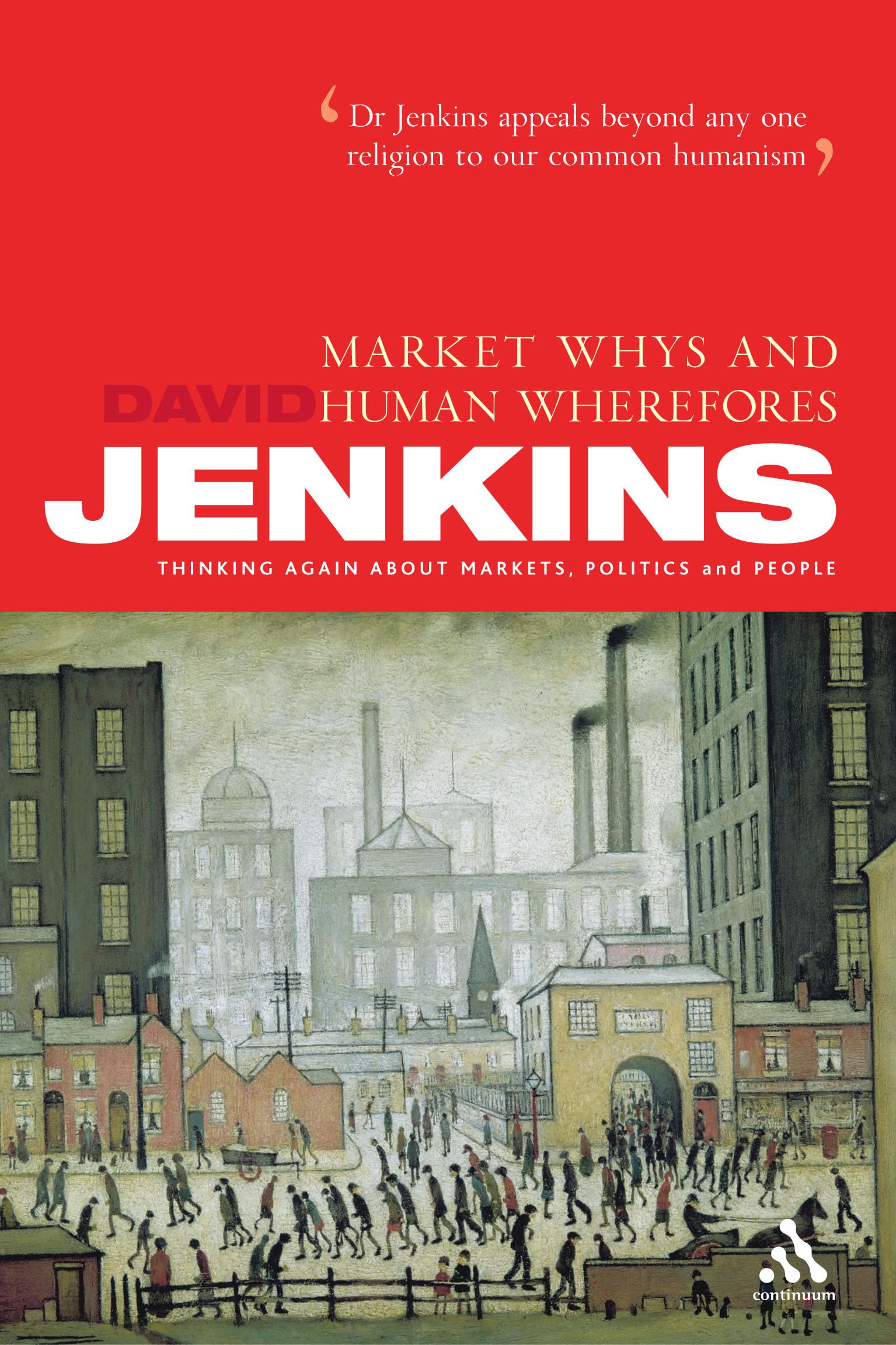 Market Whys and Human Wherefores: Thinking Again About Markets, Politics, and People Business, Finance & Career