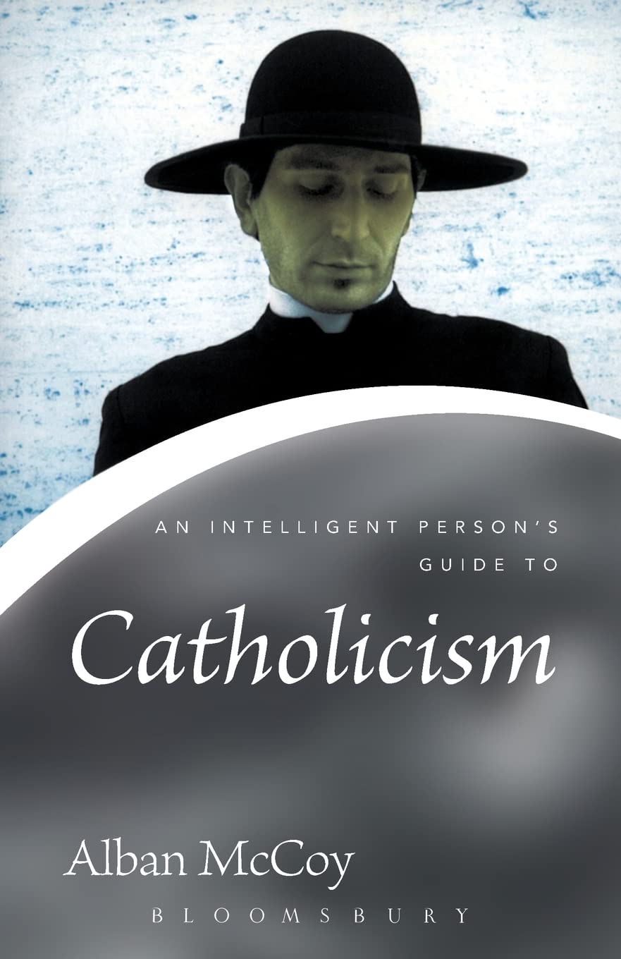 An Intelligent Person's Guide To Catholicism book