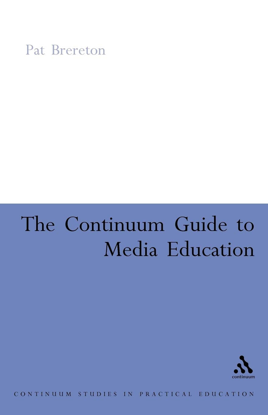 The Continuum Guide to Media Education Learning & Reference