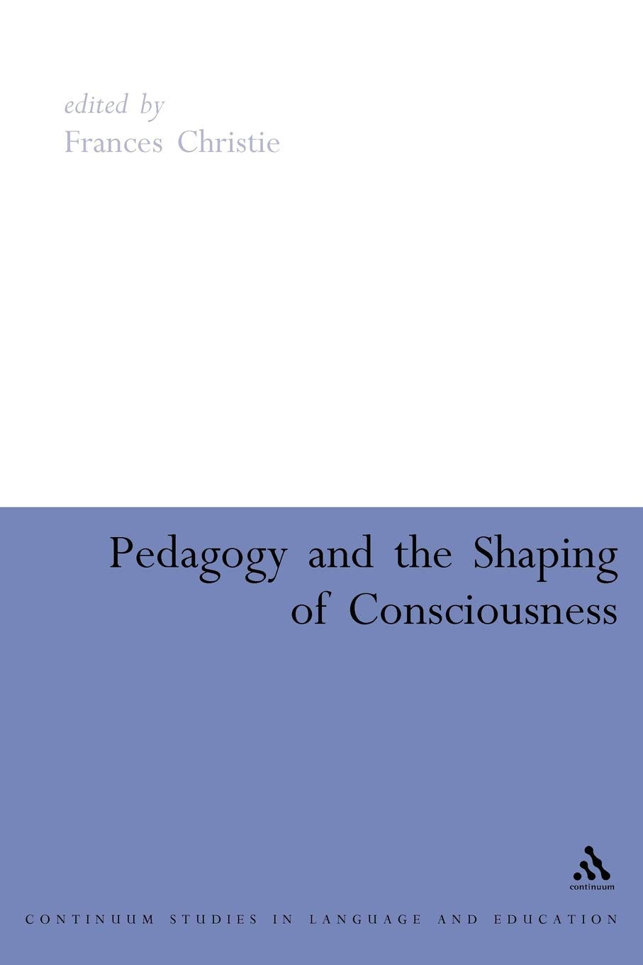 Pedagogy and the Shaping of Consciousness Social Sciences