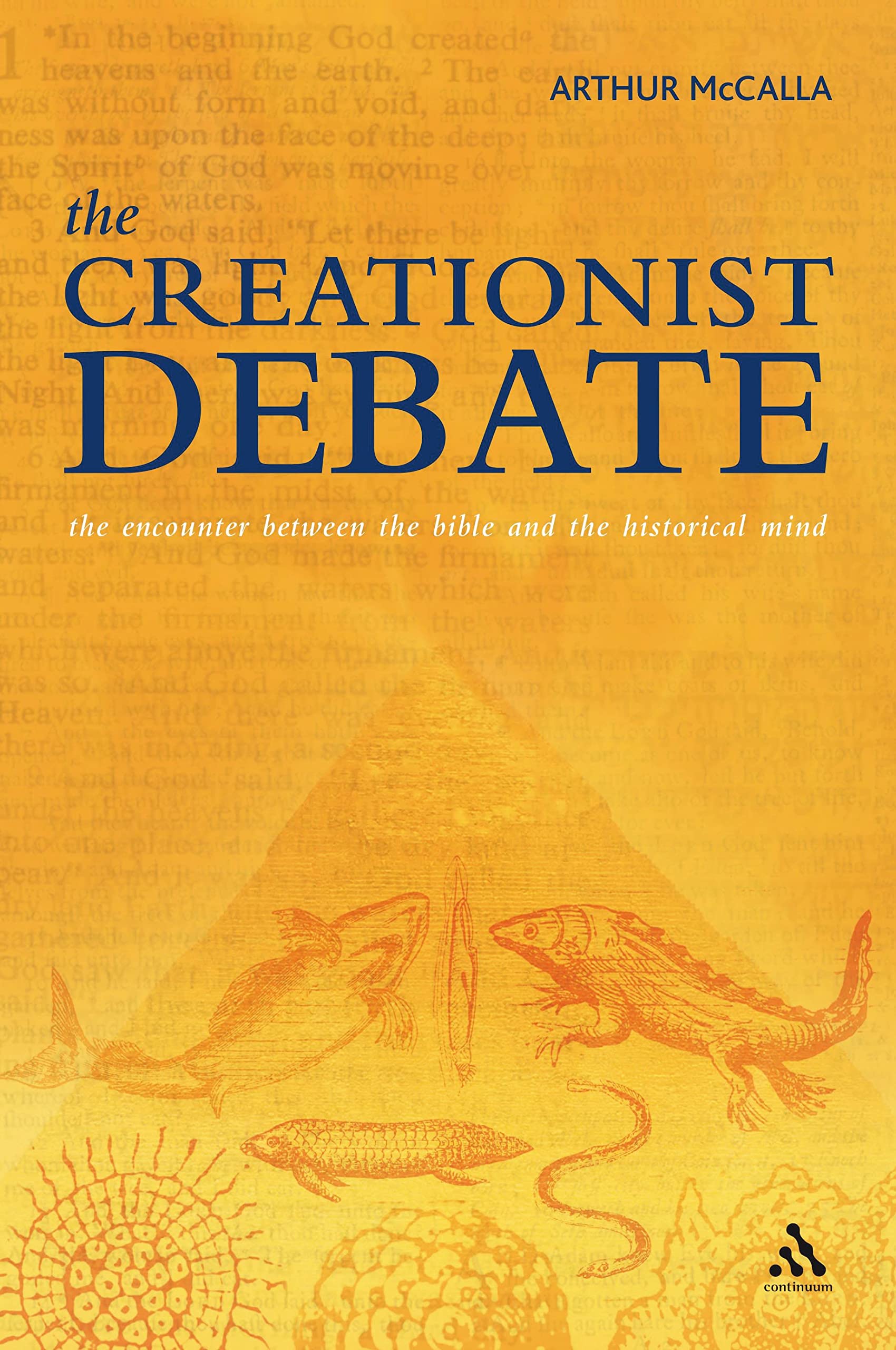 The Creationist Debate: The Encounter Between the Bible And the Historical Mind Religion & Esotericism