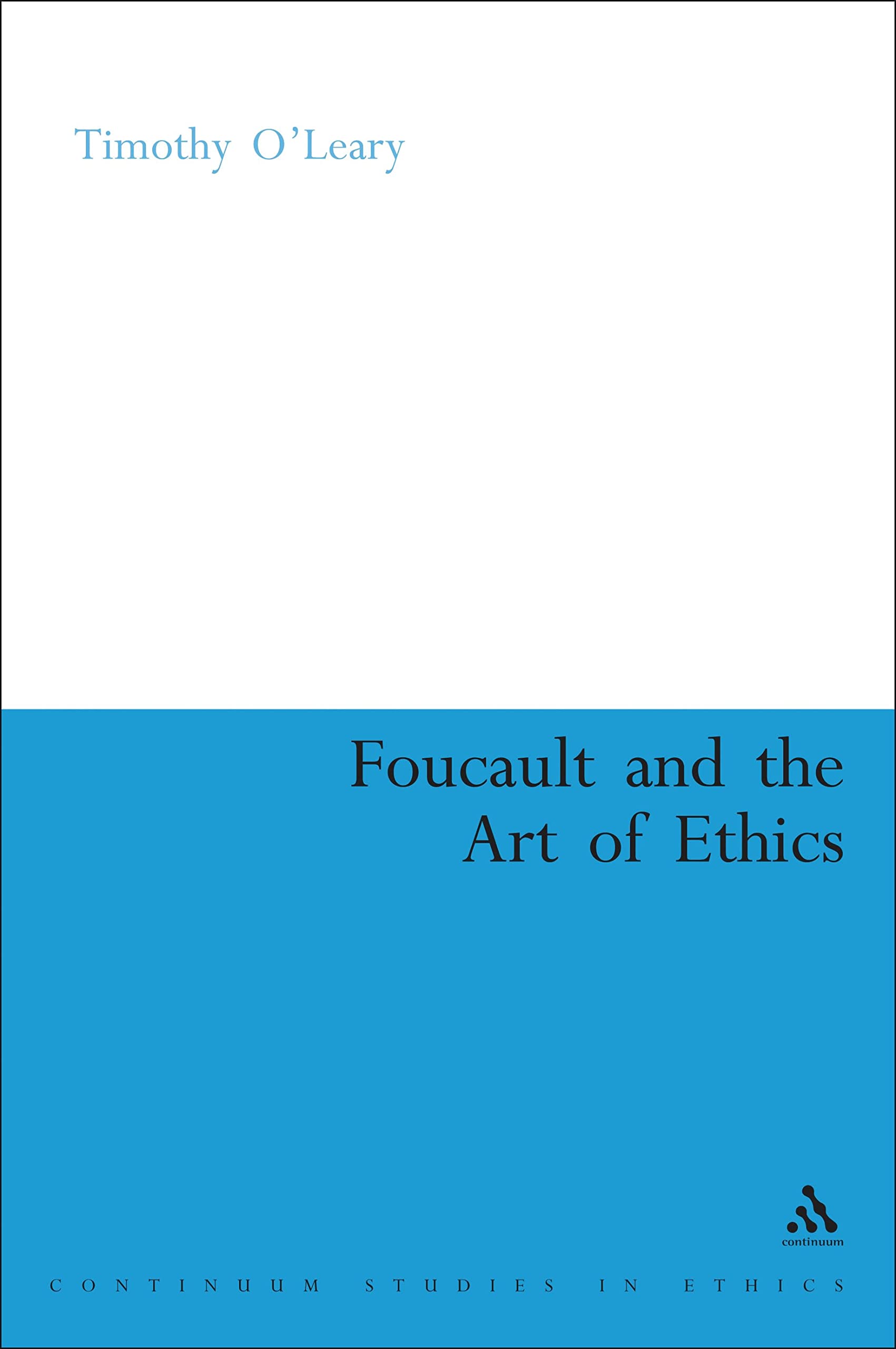 Foucault and the Art of Ethics Philosophy