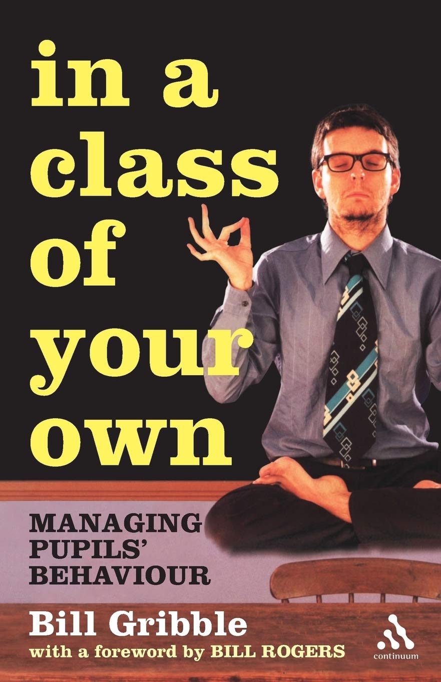 In a Class of Your Own: Managing Pupils' Behaviour book