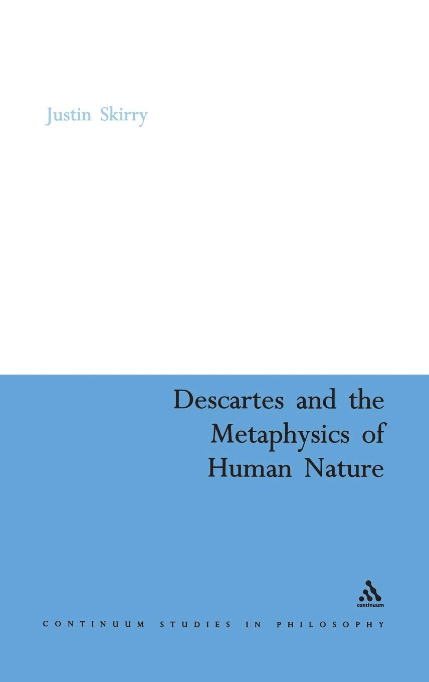 Descartes and the Metaphysics of Human Nature Philosophy