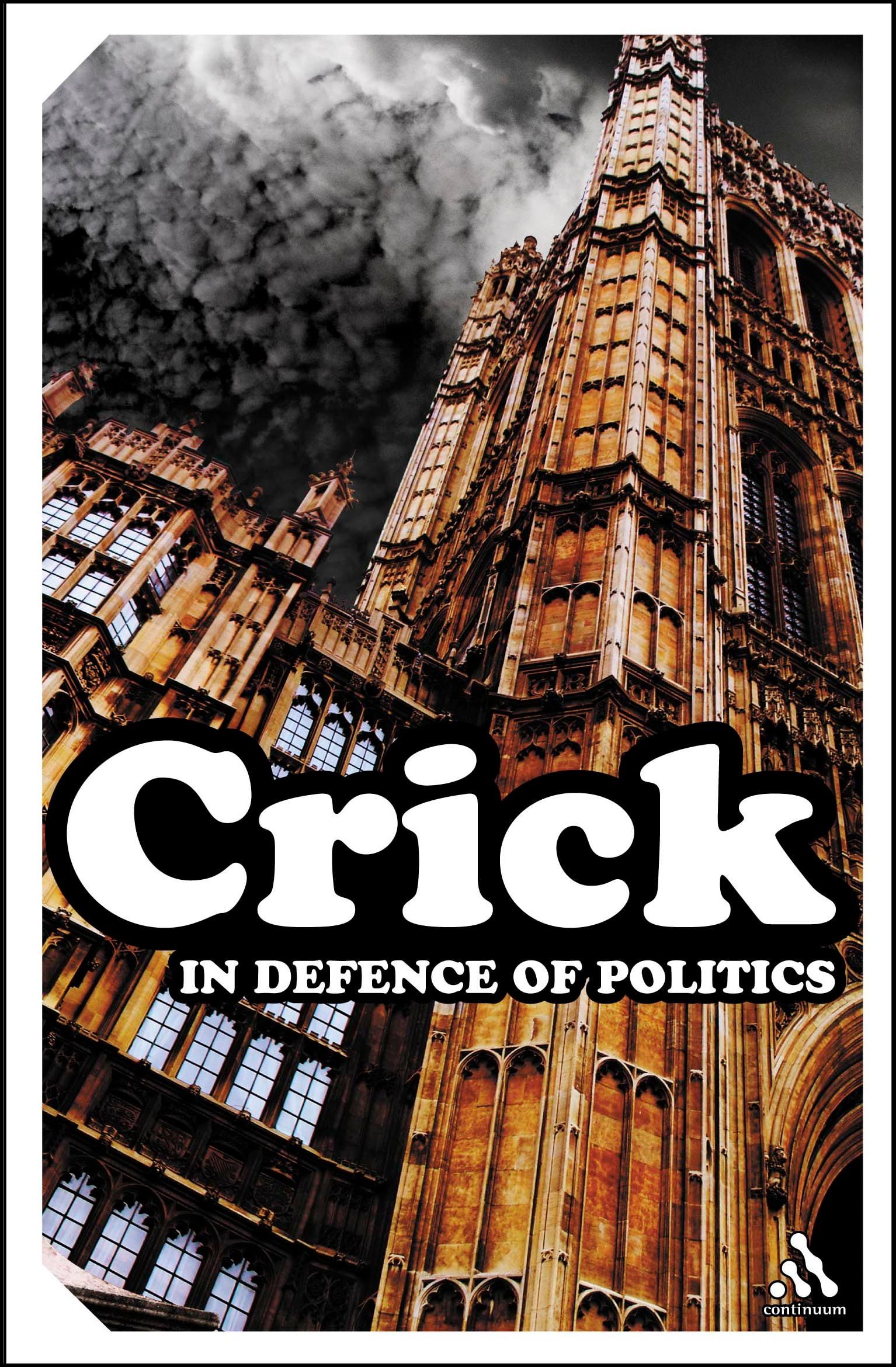 In Defence of Politics (Continuum Impacts) Politics & History