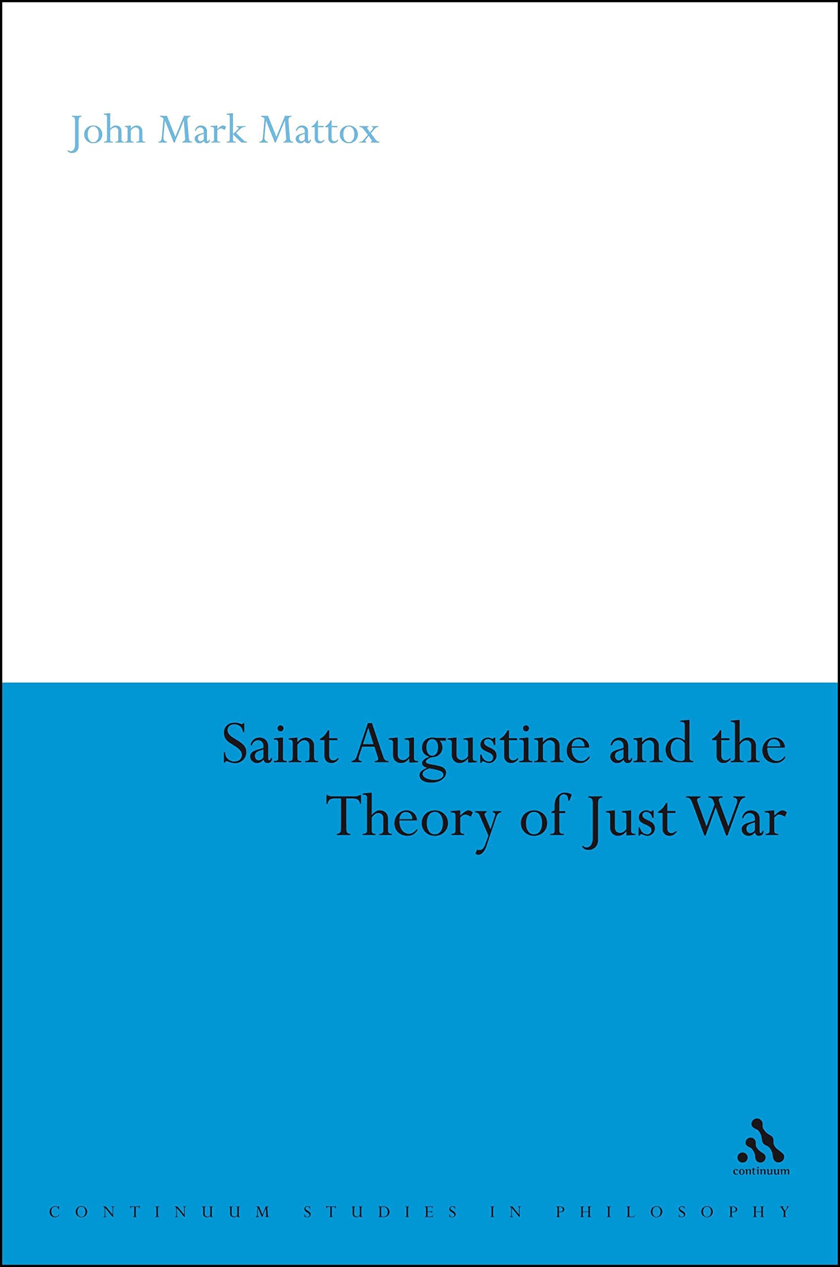St. Augustine and the Theory of Just War Philosophy