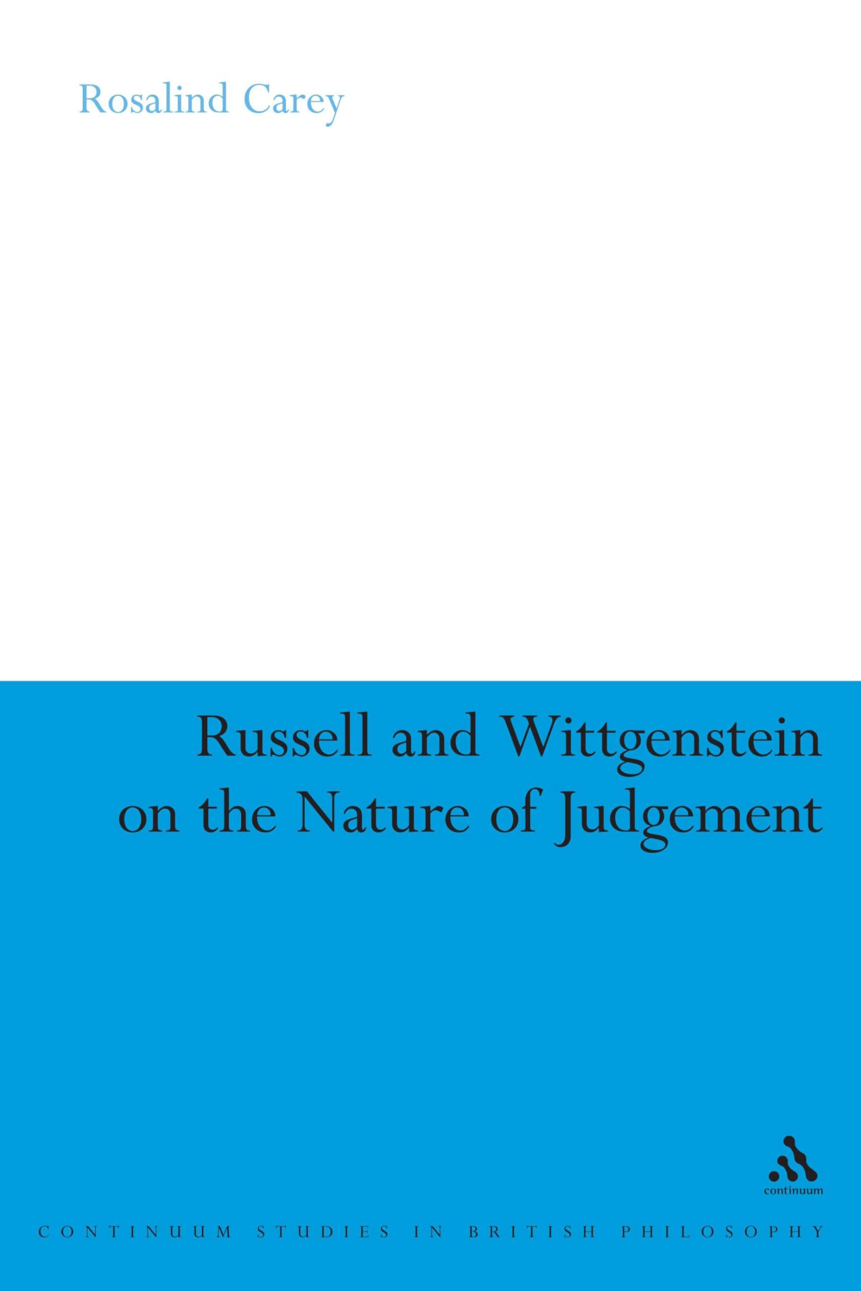 Russell and Wittgenstein on the Nature of Judgement Philosophy