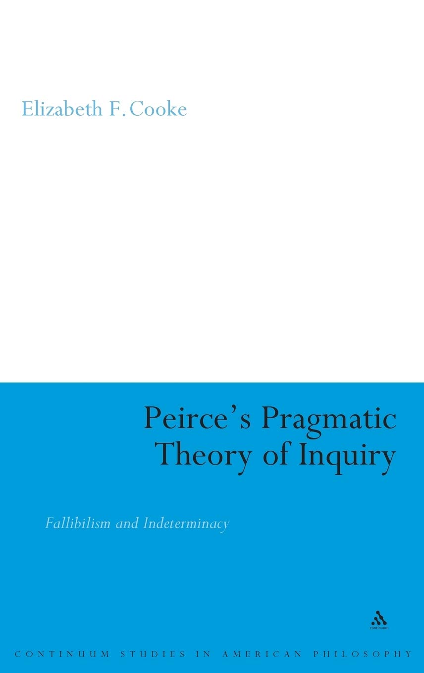 Peirce's Pragmatic Theory of Inquiry Philosophy