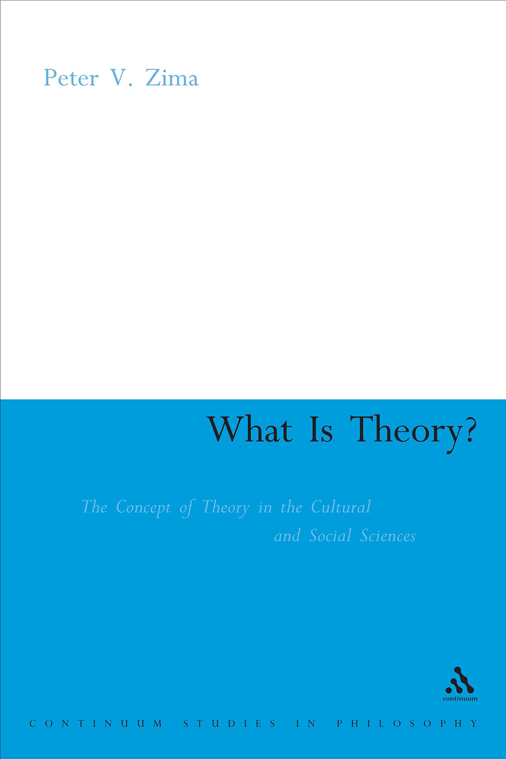 What is Theory?: Cultural Theory As Discourse and Dialogue Philosophy