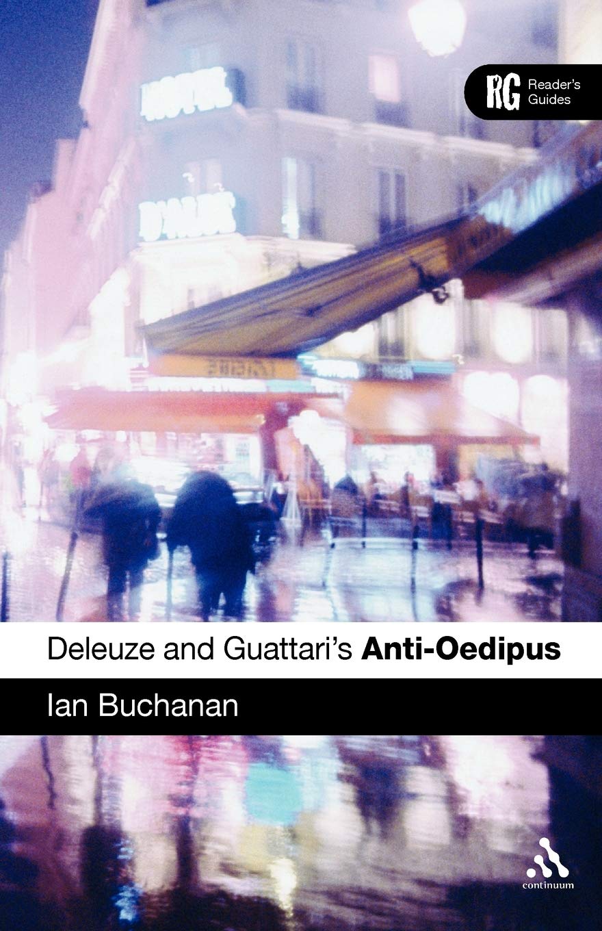 Deleuze and Guattari's Anti-Oedipus: A Reader's Guide (Reader's Guides) Philosophy