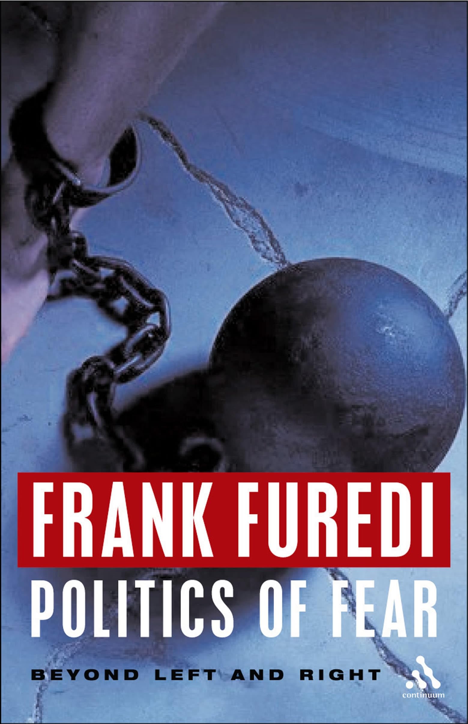 Politics of Fear: Beyond Left and Right Politics & History