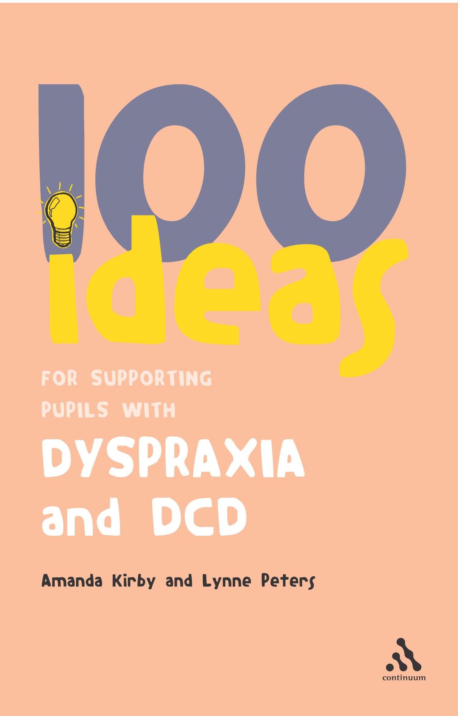 100 Ideas for Supporting Pupils with Dyspraxia and DCD Education & Training