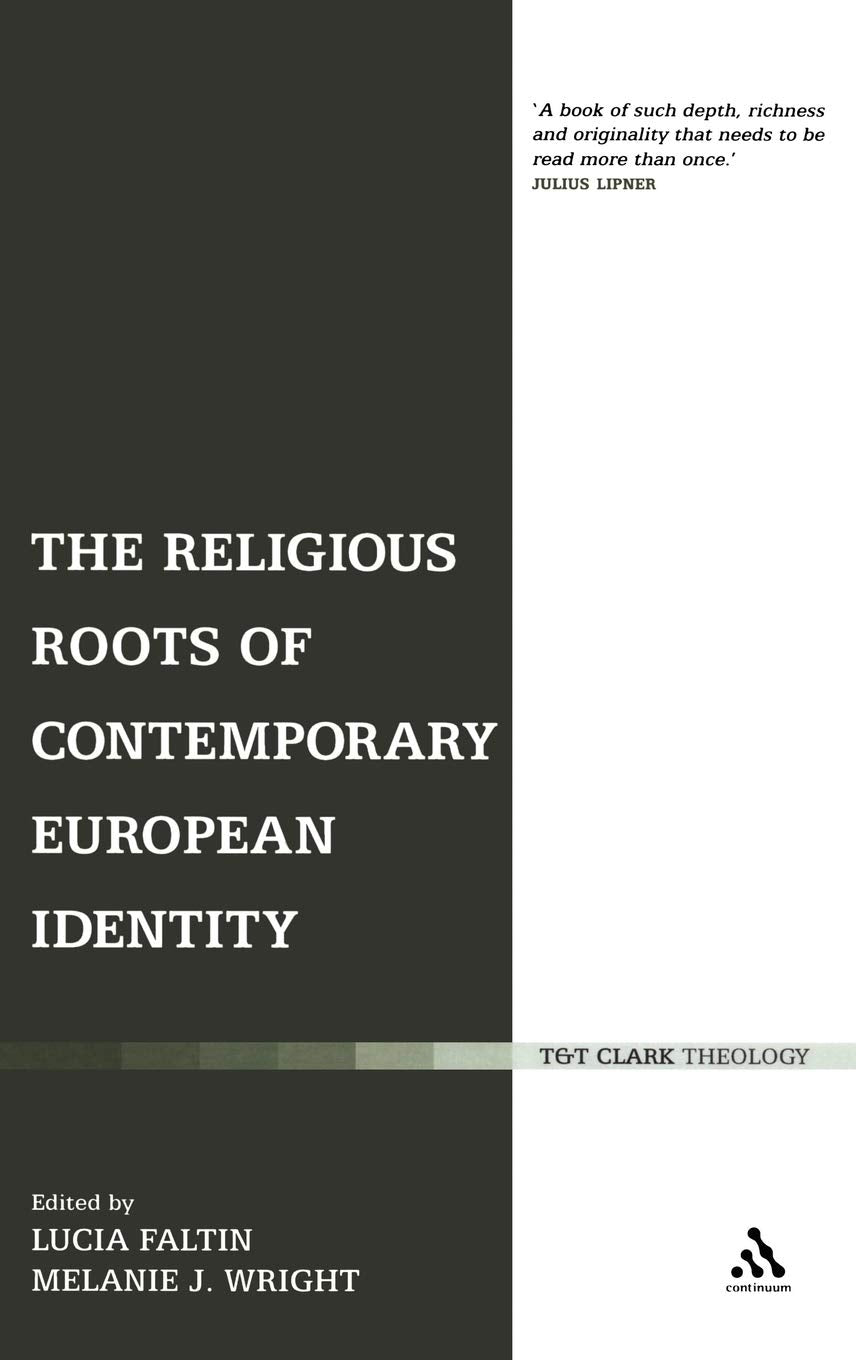 The Religious Roots of Contemporary European Identity Politics & History