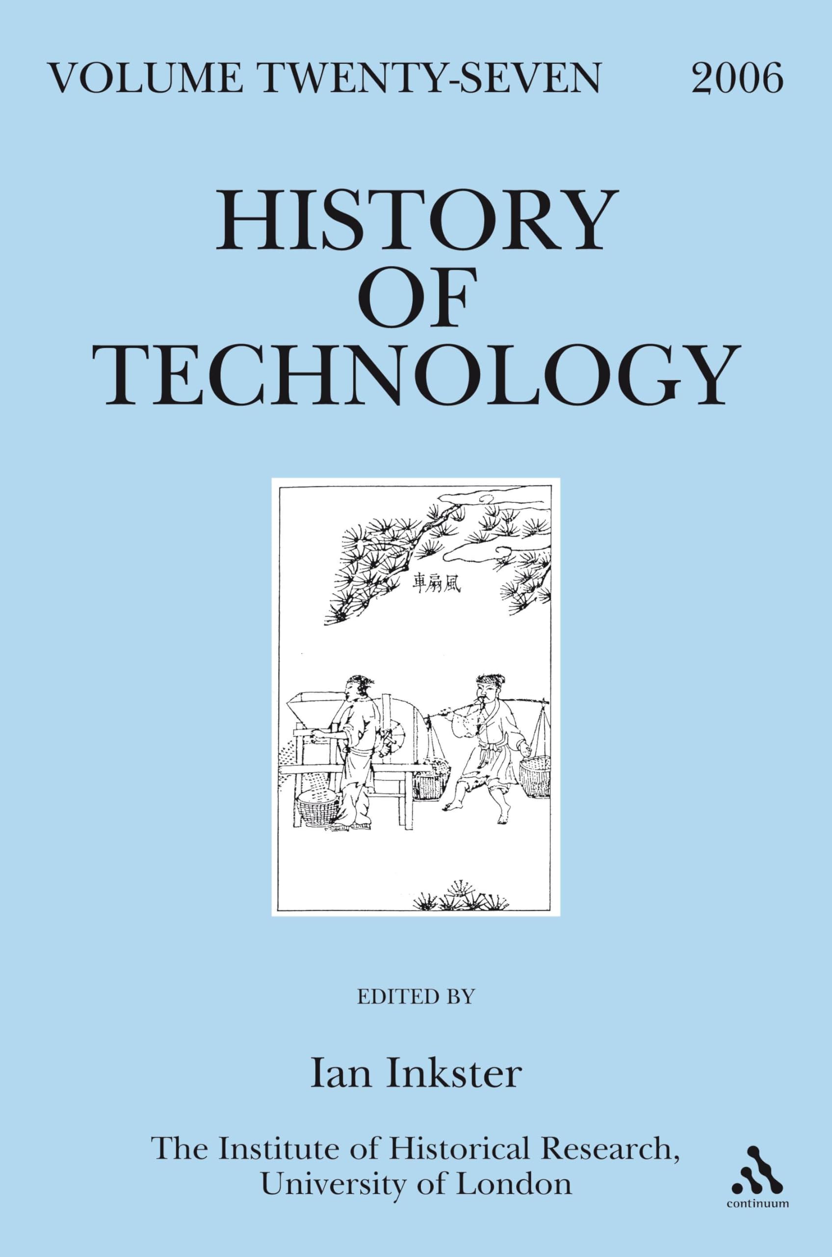 History of Technology, Volume Twenty-Seven Business & Technology