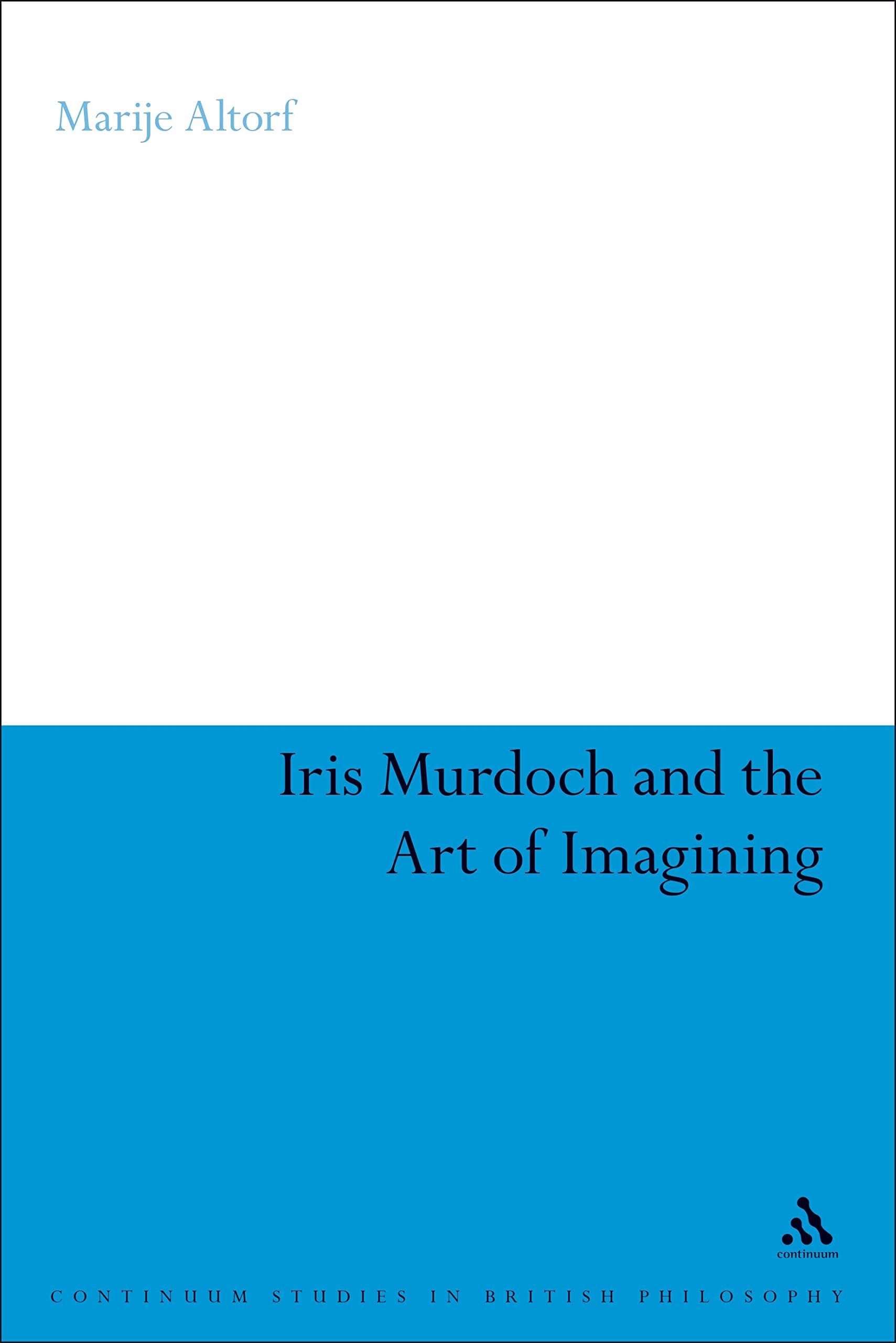 Iris Murdoch and the Art of Imagining Philosophy