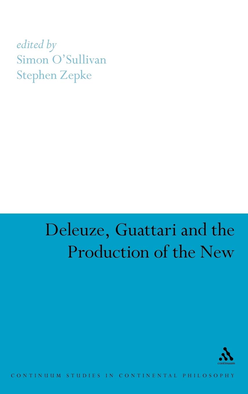 Deleuze, Guattari and the Production of the New Philosophy