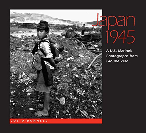 Japan 1945: US Marines Photographs From Ground Zero Social Sciences
