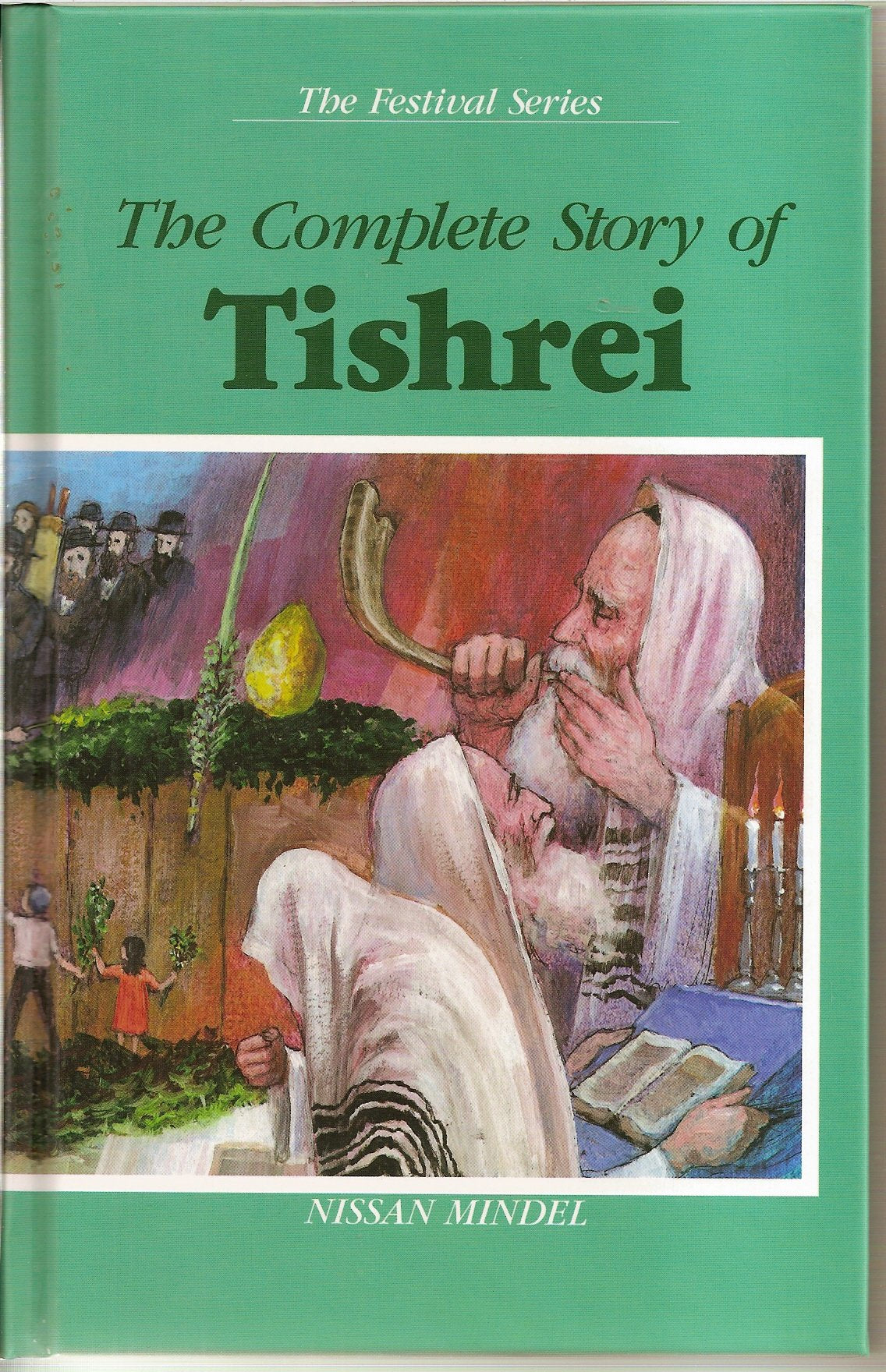 The Complete Story of Tishrei (The Festival Series) Religion & Esotericism