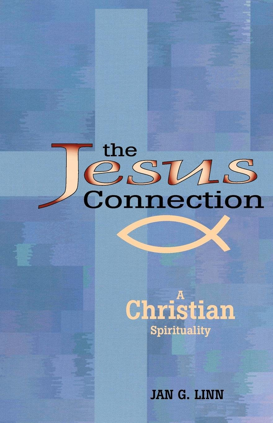 The Jesus Connection: A Christian Spirituality Religion & Esotericism