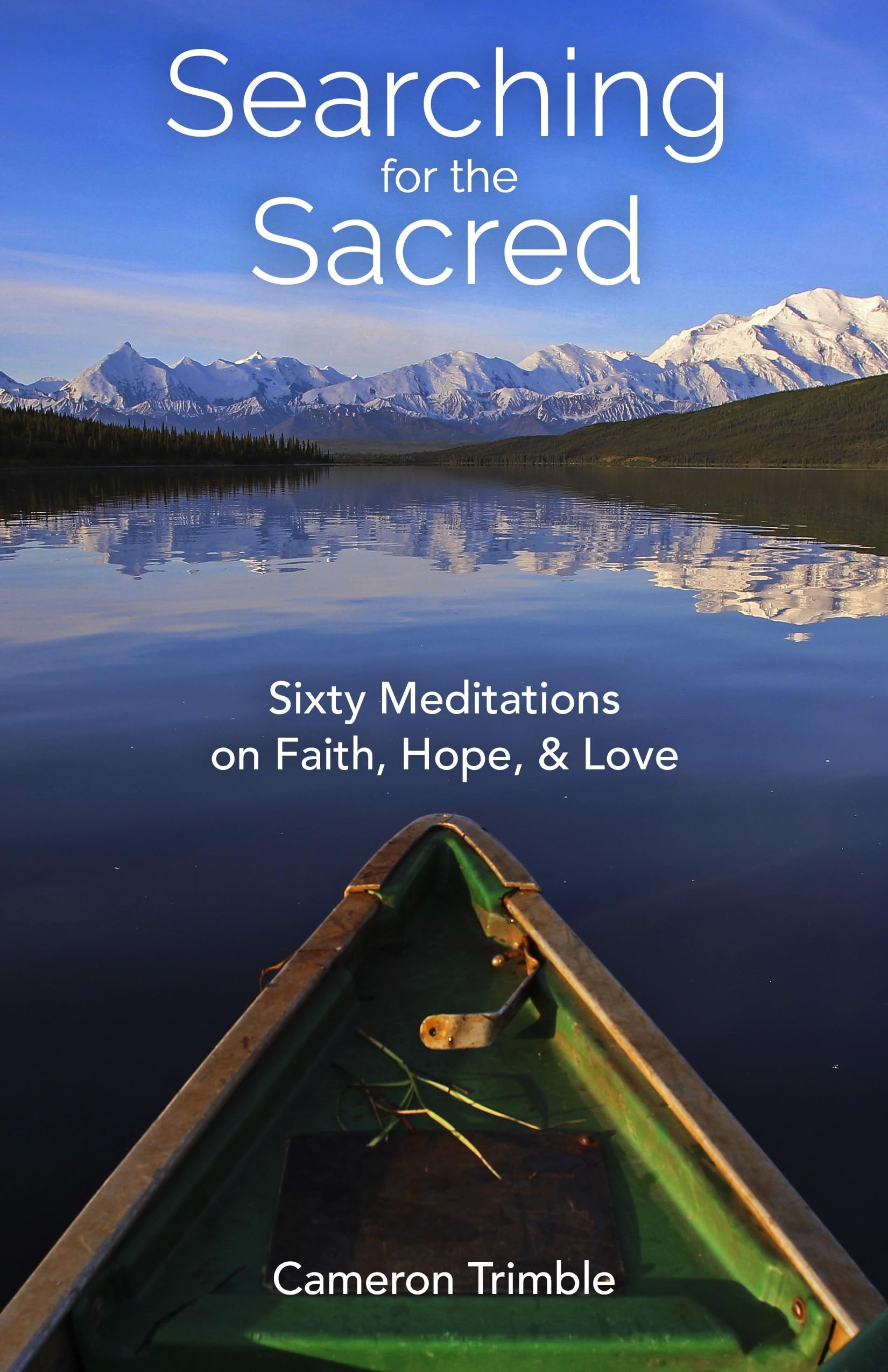 Searching for the Sacred: Sixty Meditations on Faith, Hope, and Love Religion & Esotericism
