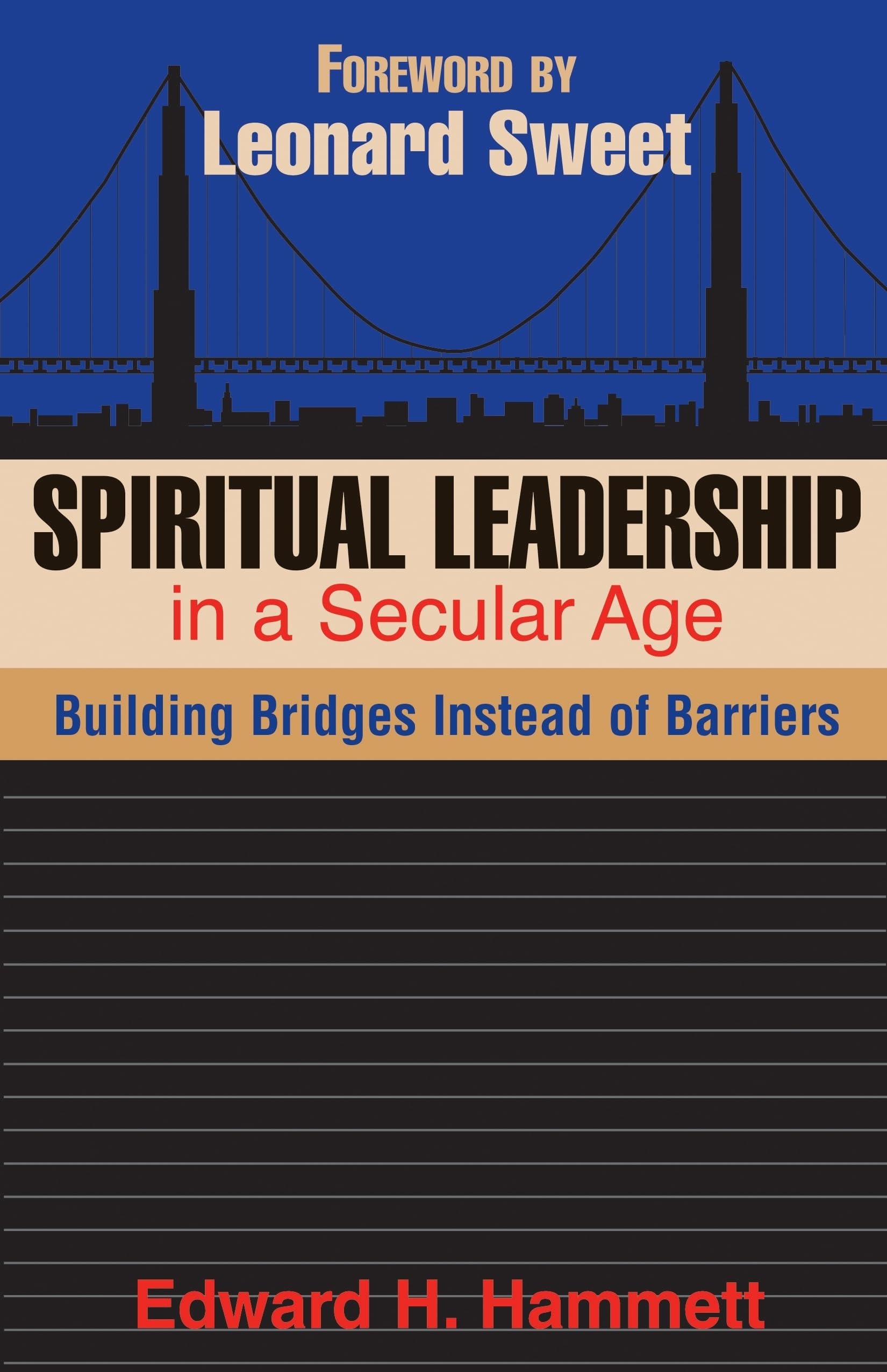 Spiritual Leadership in a Secular Age: Building Bridges Instead of Barriers Social Sciences