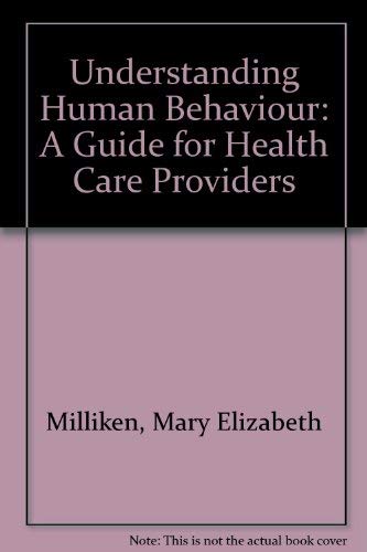 Understanding Human Behavior: A Guide for Health Care Providers book