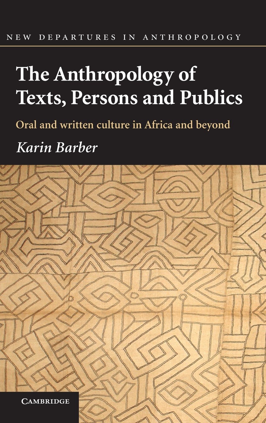 The Anthropology of Texts, Persons and Publics (New Departures in Anthropology, 5, Band 5) Law