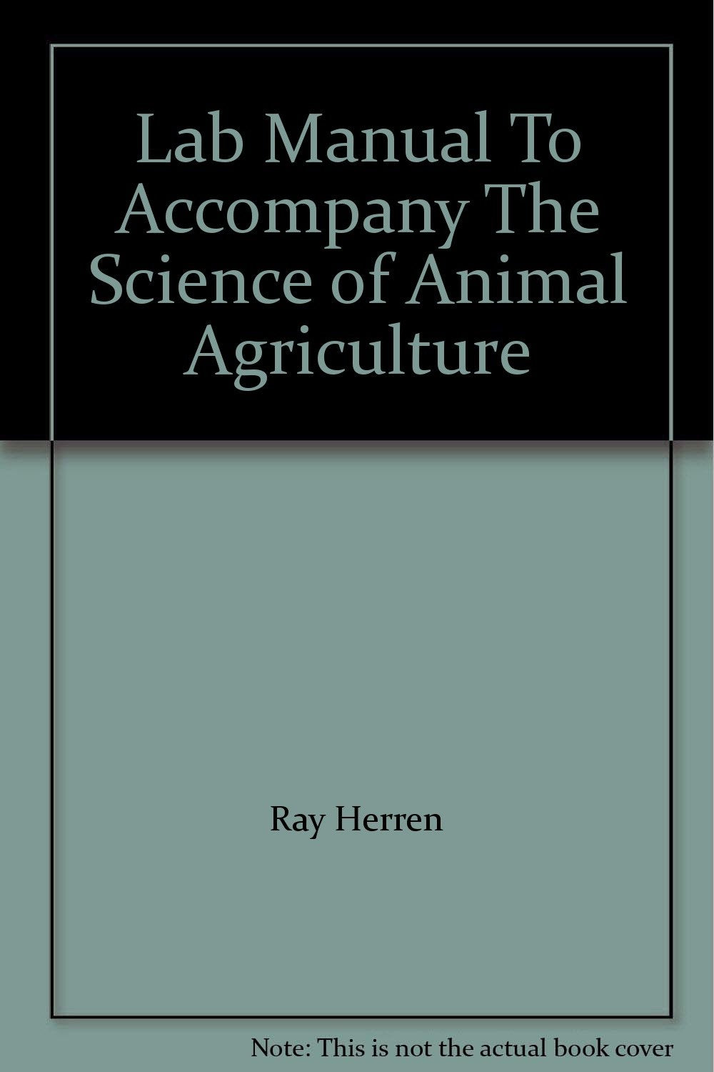 Lab Manual To Accompany The Science of Animal Agriculture Books
