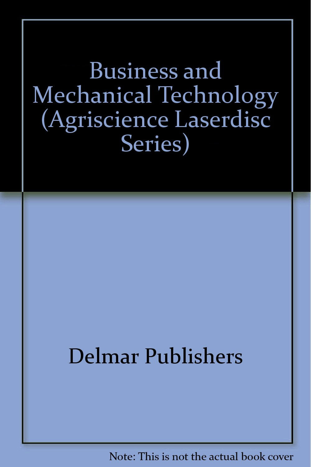 Business and Mechanical Technology (Agriscience Laserdisc Series) Natural Sciences