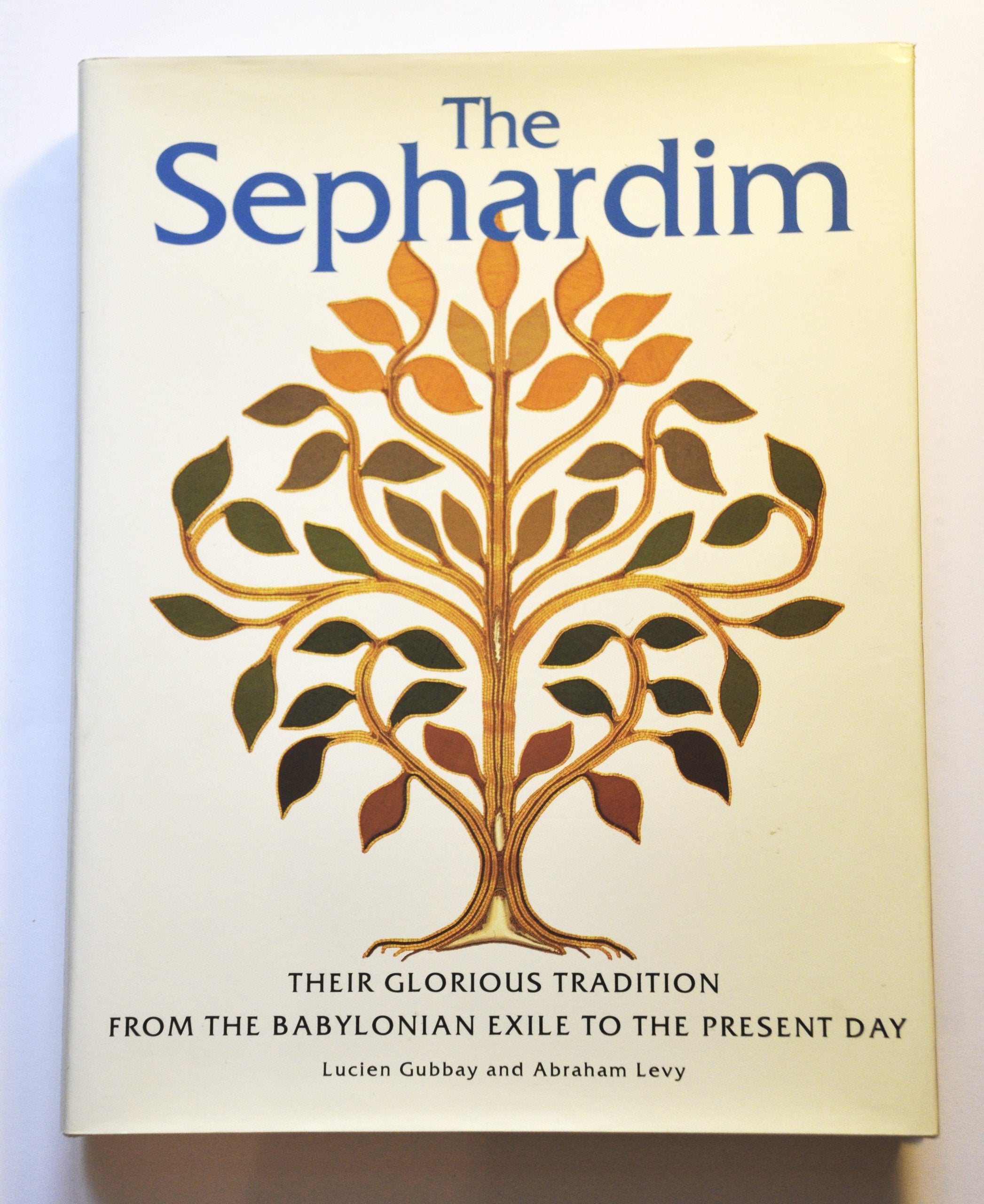 The Sephardim: Their Glorious Tradition from the Babylonian Exile to the Present Day Politics & History