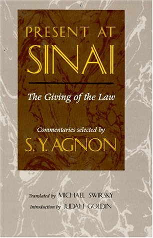 Present at Sinai: The Giving of the Law : Commentaries Selected by S.Y. Agnon Religion & Esotericism