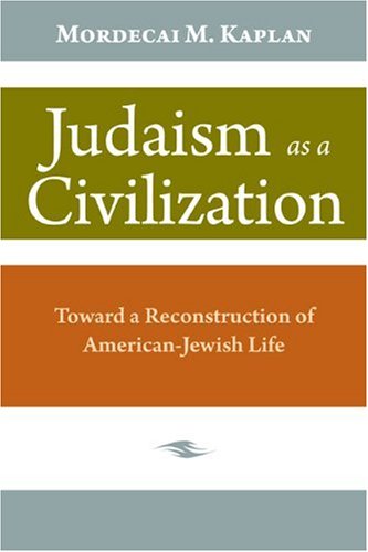 Judaism as a Civilization: Toward a Reconstruction of American-Jewish Life Religion & Esotericism