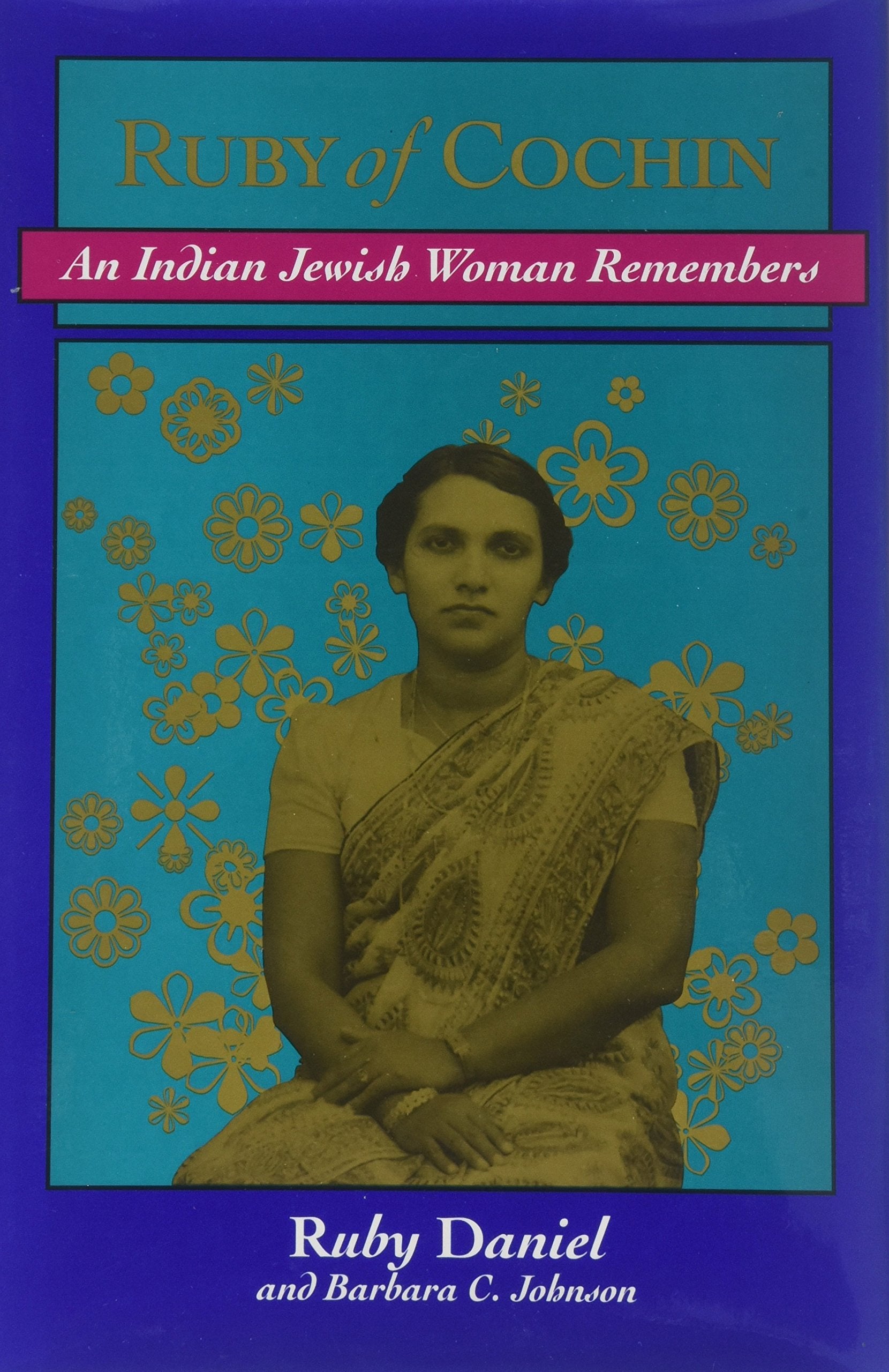 Ruby of Cochin: An Indian Jewish Woman Remembers Books